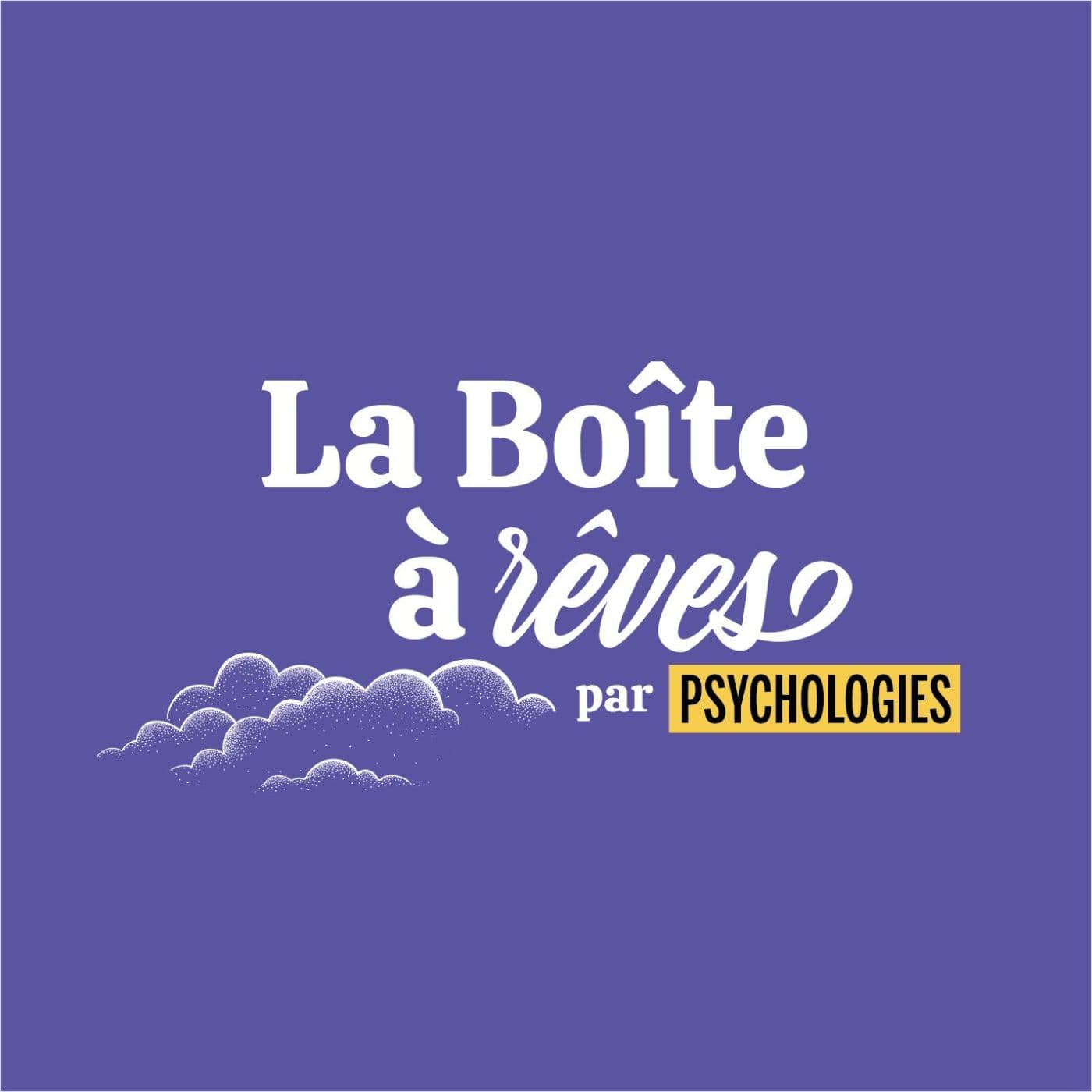 La Boîte à rêves - Podcasts