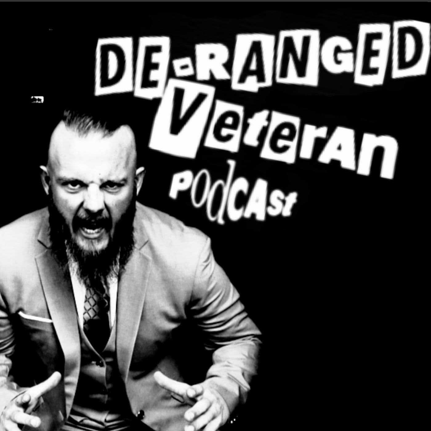 DeRanged Veteran Podcast - Podcasts