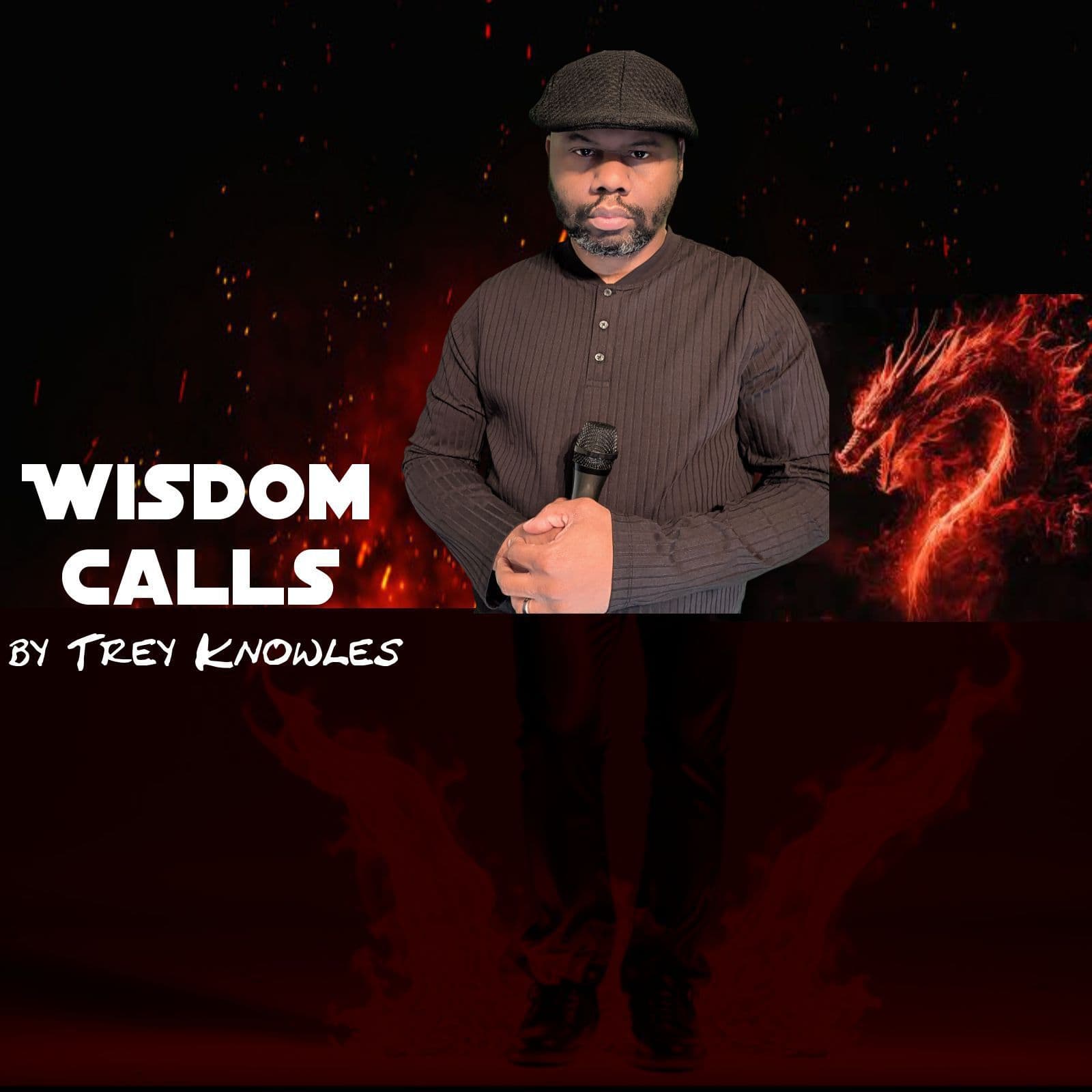 Trey Knowles - Wisdom Calls - Podcasts
