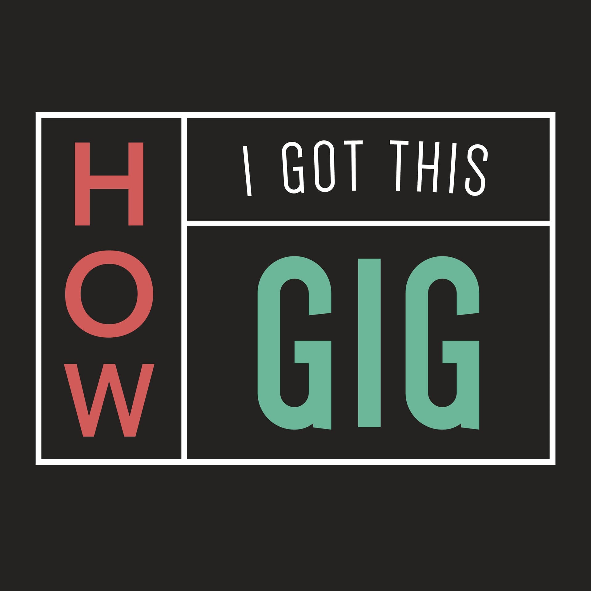 HOW I GOT THIS GIG - Podcasts