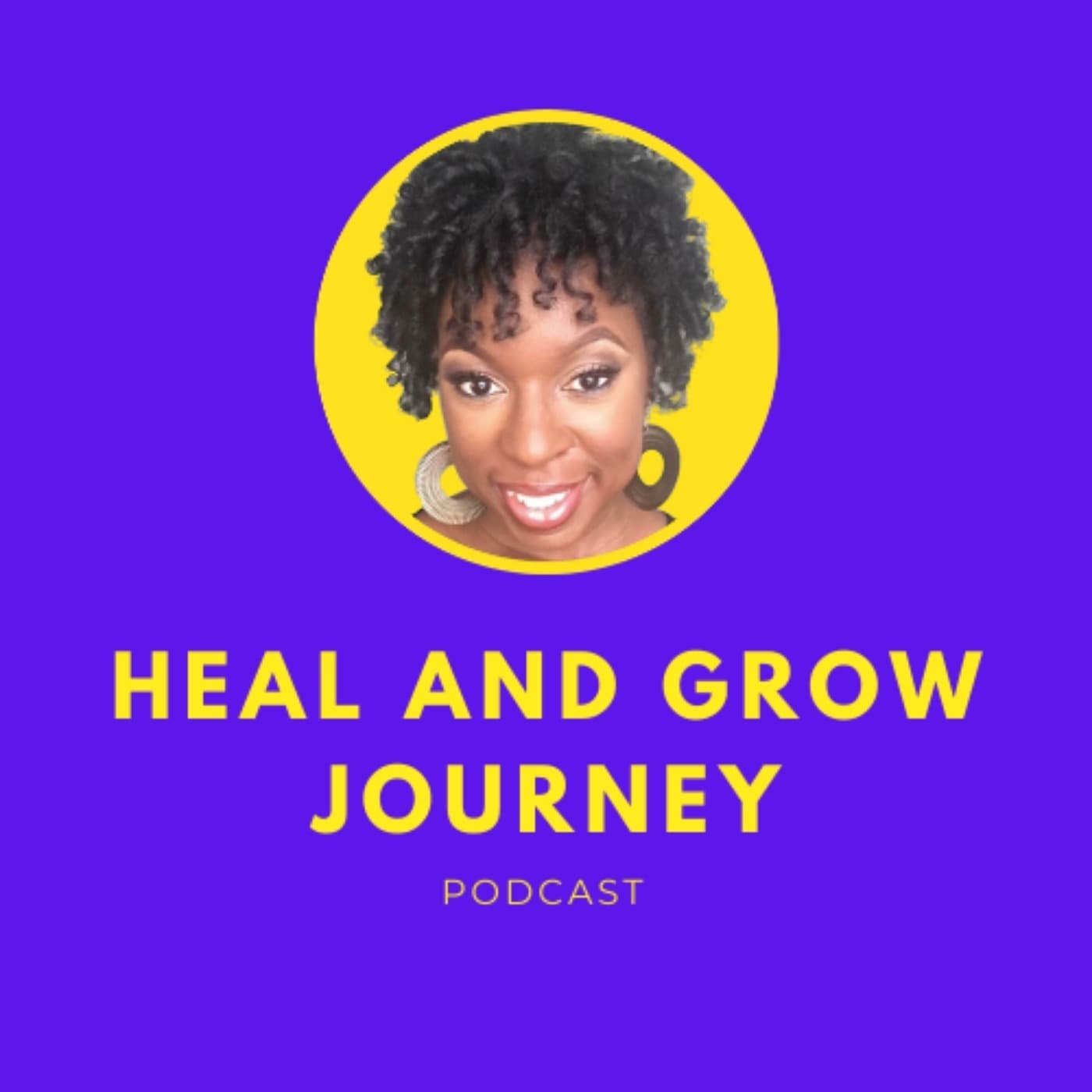 Heal And Grow Journey - Podcasts