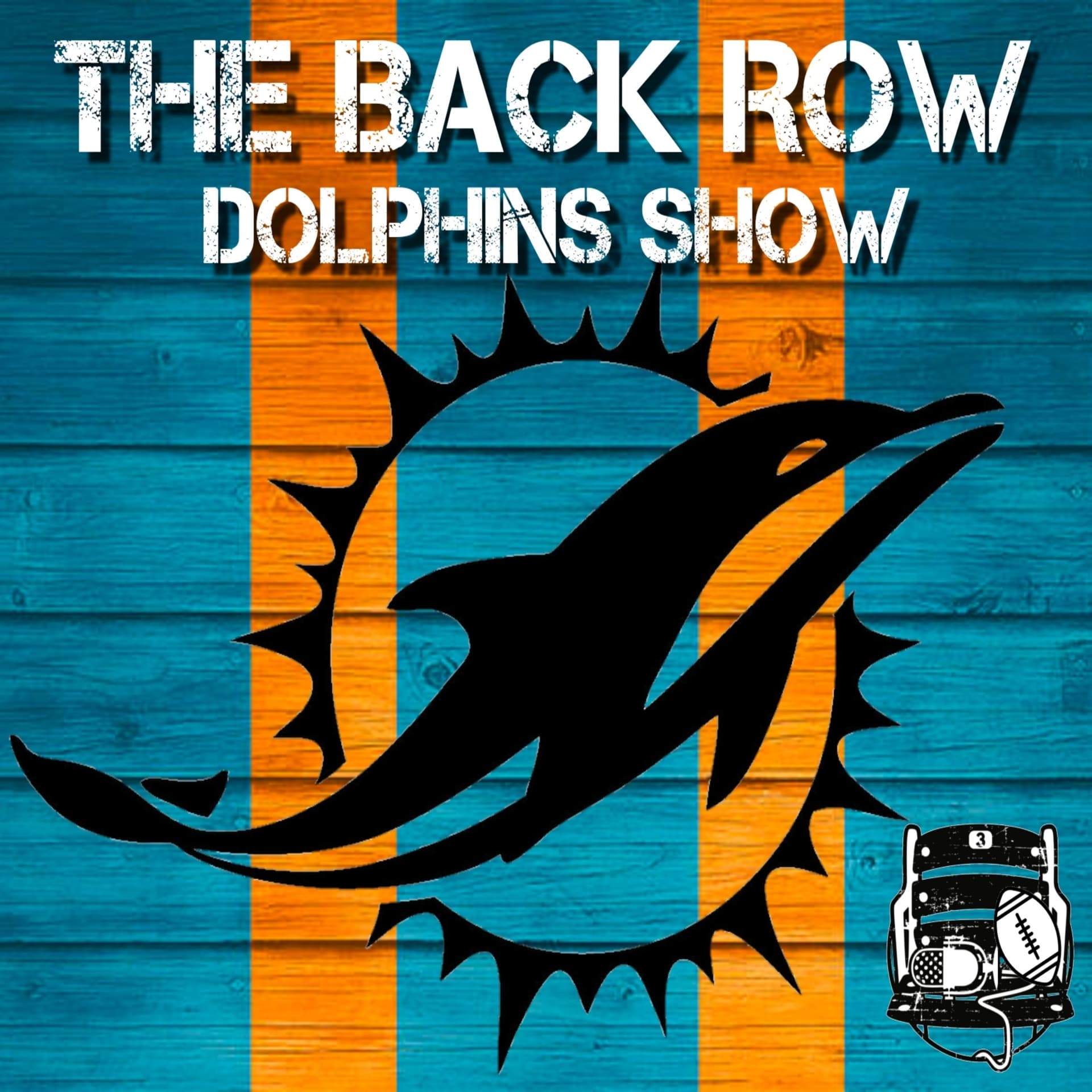 The Back Row Dolphins Show - A Miami Dolphins Podcast - Podcasts