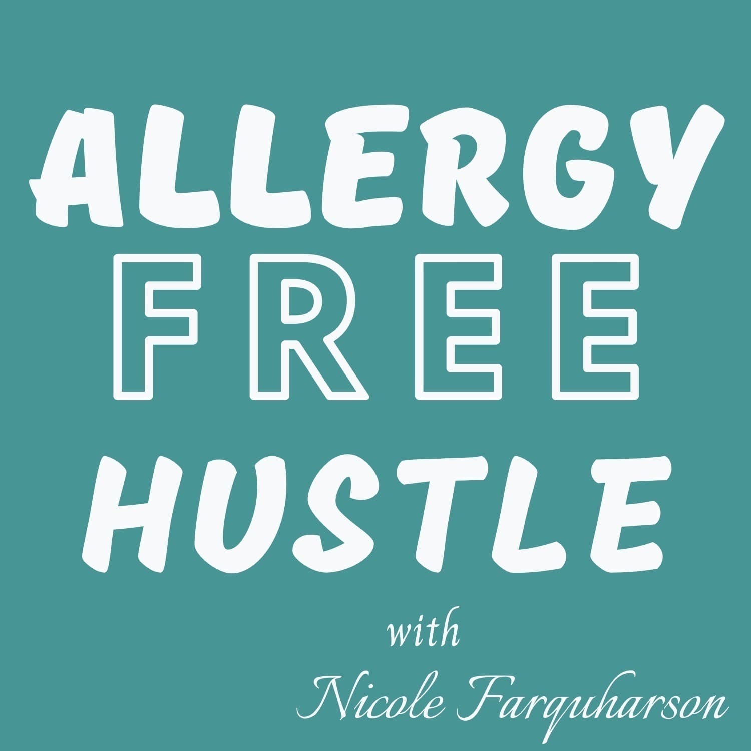 Allergy Free Hustle Podcast - Podcasts