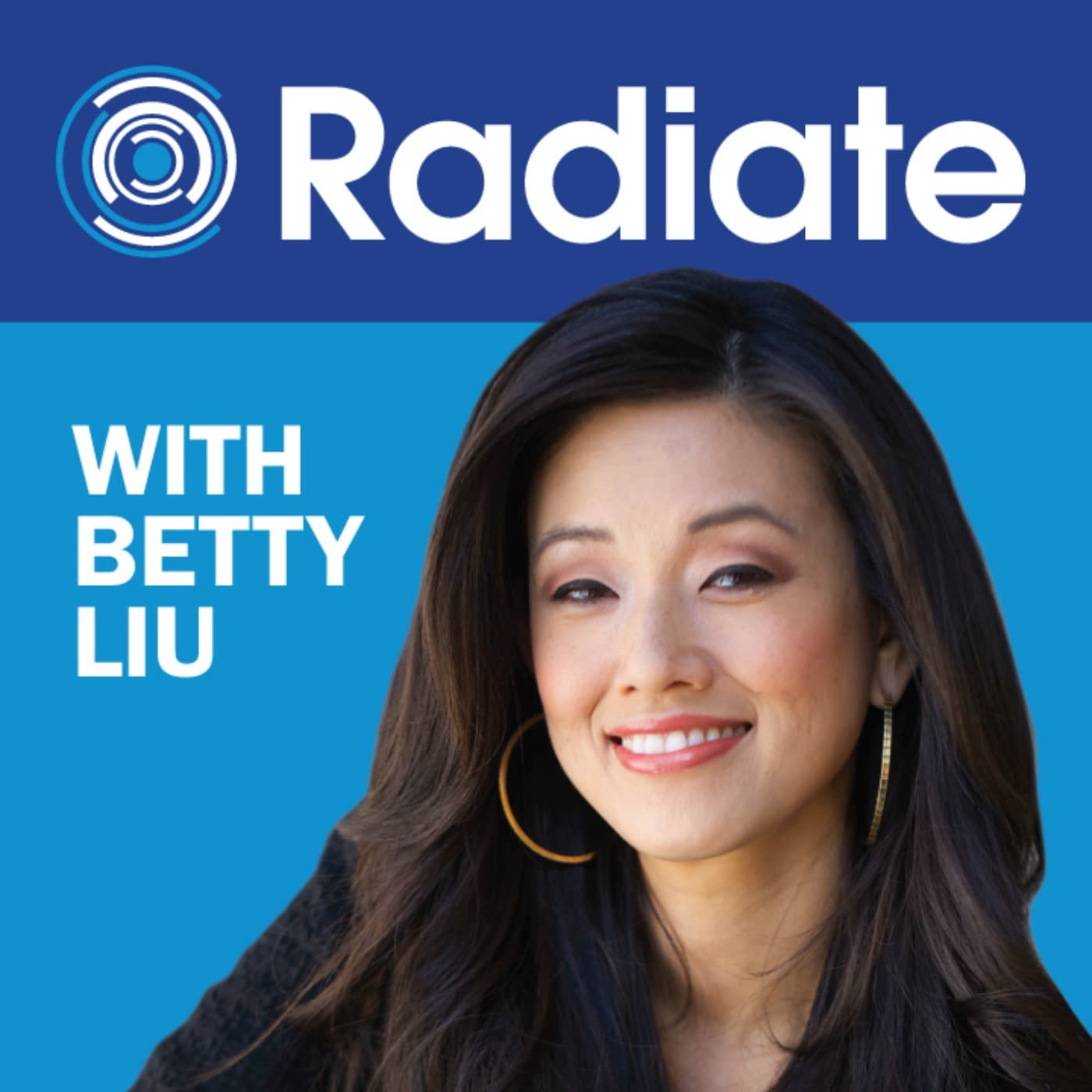 Radiate with Betty Liu - Podcasts