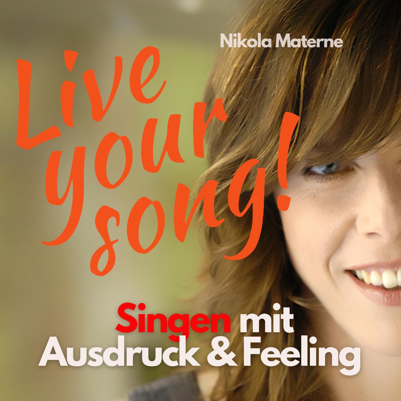 Live Your Song! Singen mit Ausdruck und Feeling - Podcast