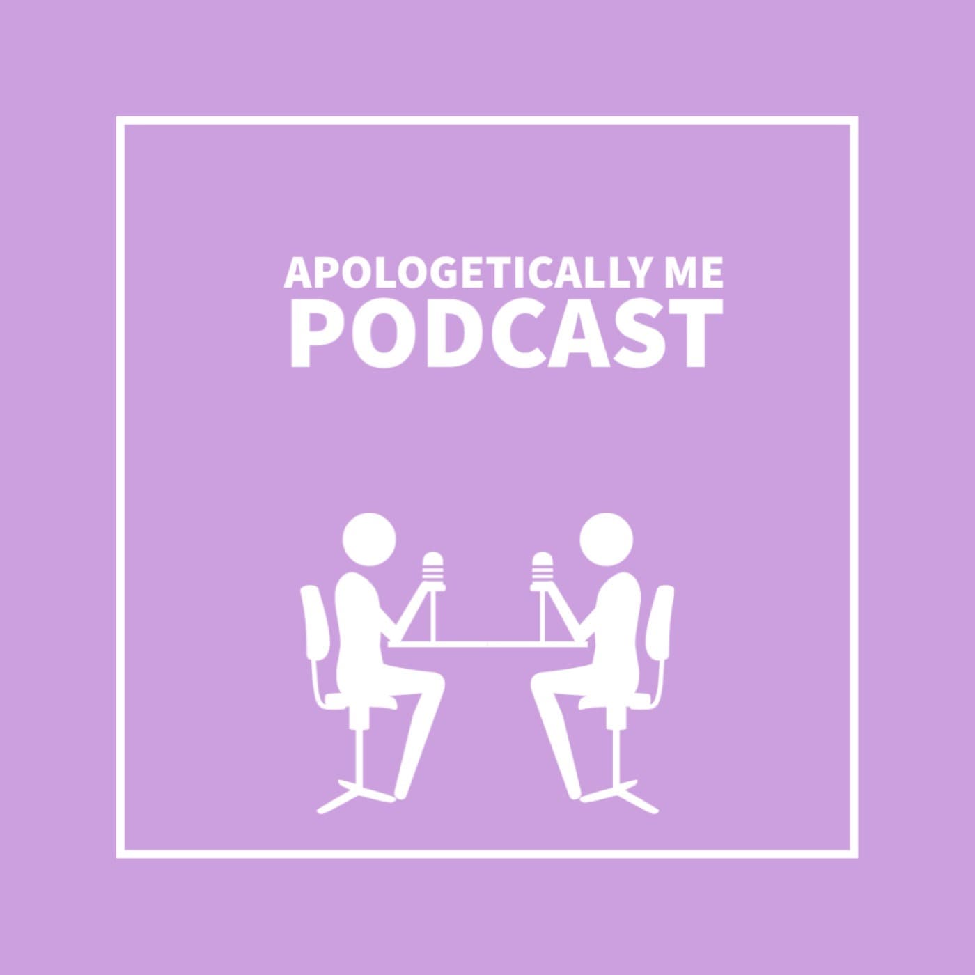 Apologetically Me - Podcast
