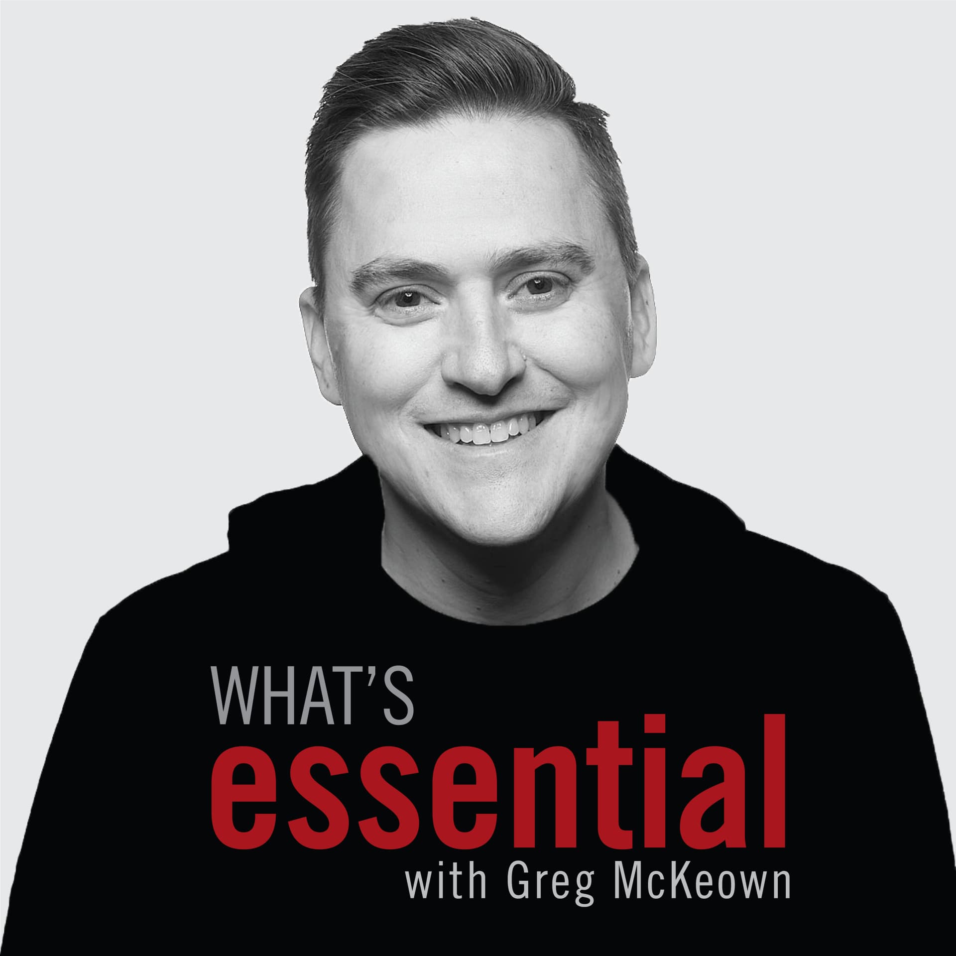 What's Essential hosted by Greg McKeown - Podcast