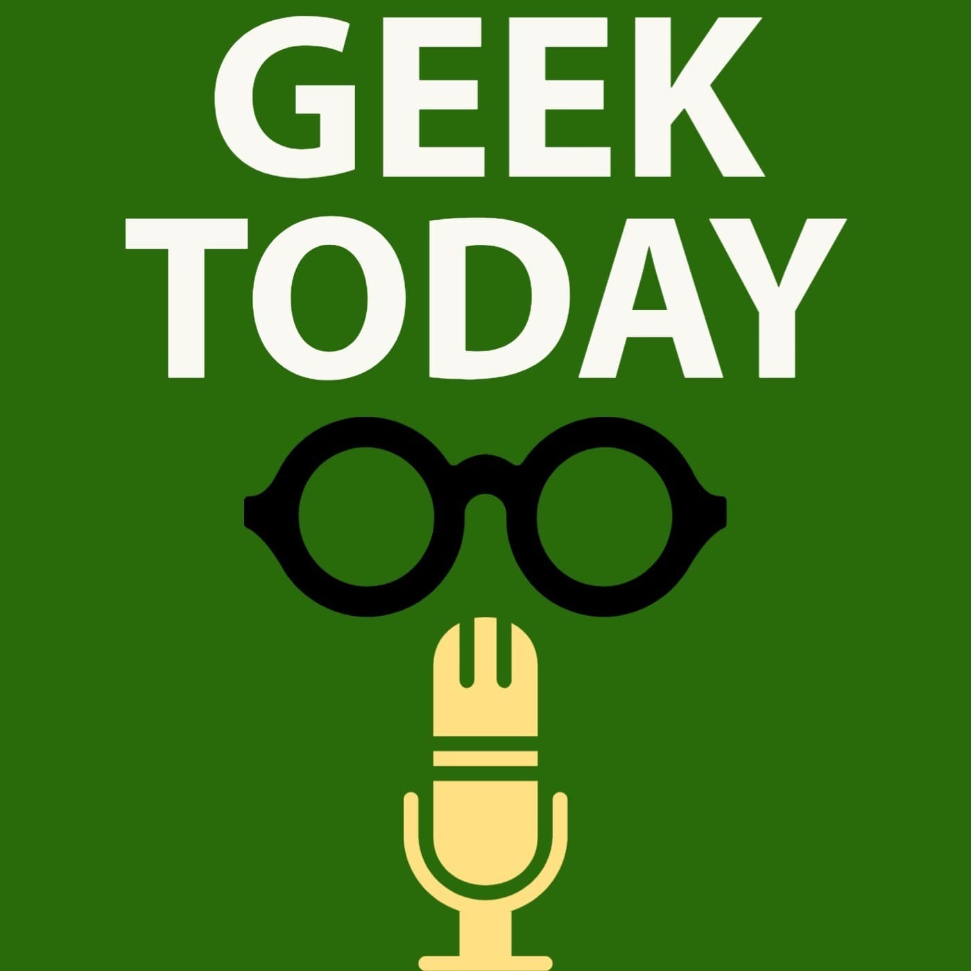 Geek Today - Podcasts