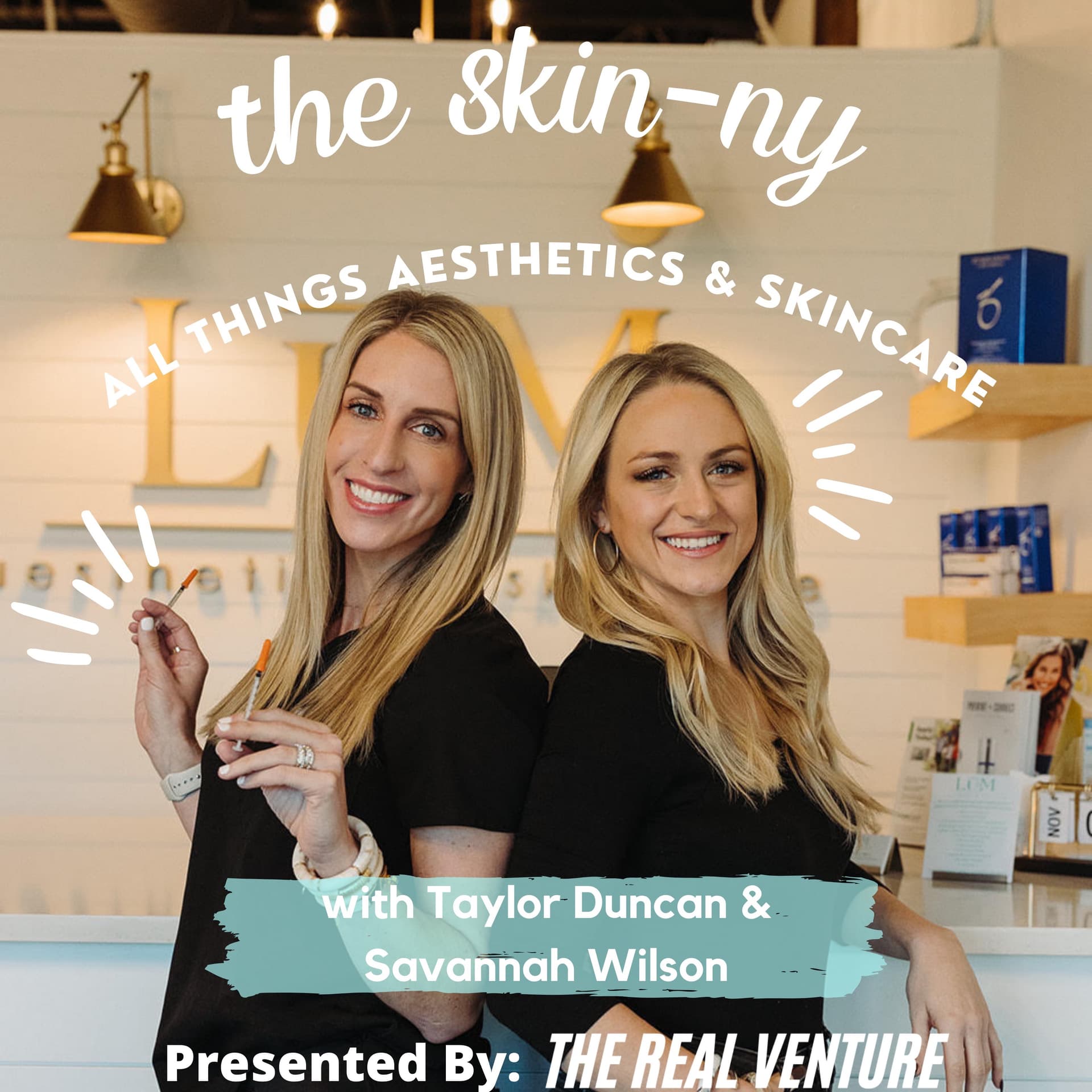 The Skin-ny: All Things Aesthetics & Skincare - Podcasts