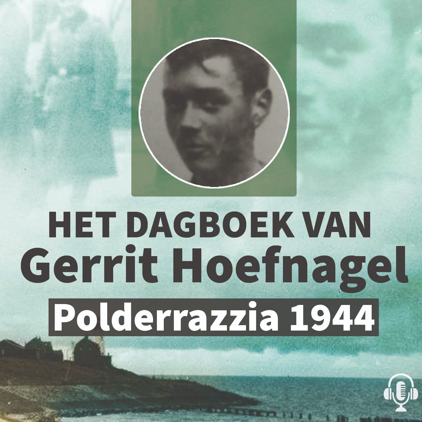 Polderrazzia '44 | Het dagboek van Gerrit Hoefnagel - Podcast