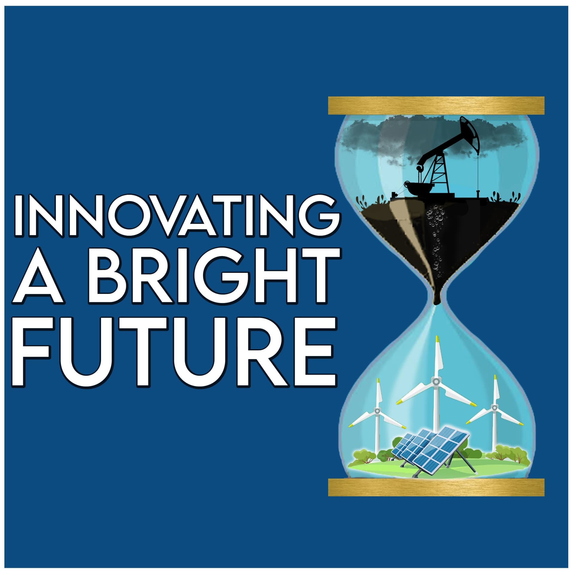 Innovating a Bright Future - Podcasts