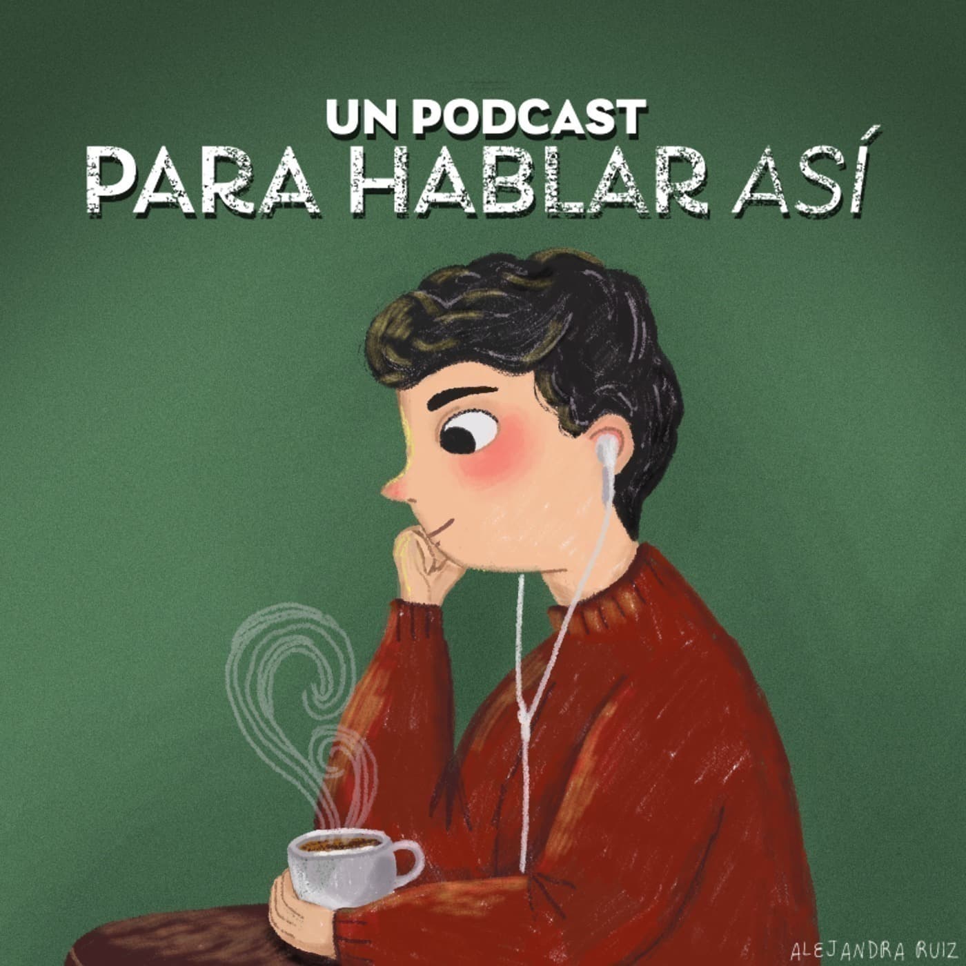 Un Podcast Para Hablar Así - Podcast