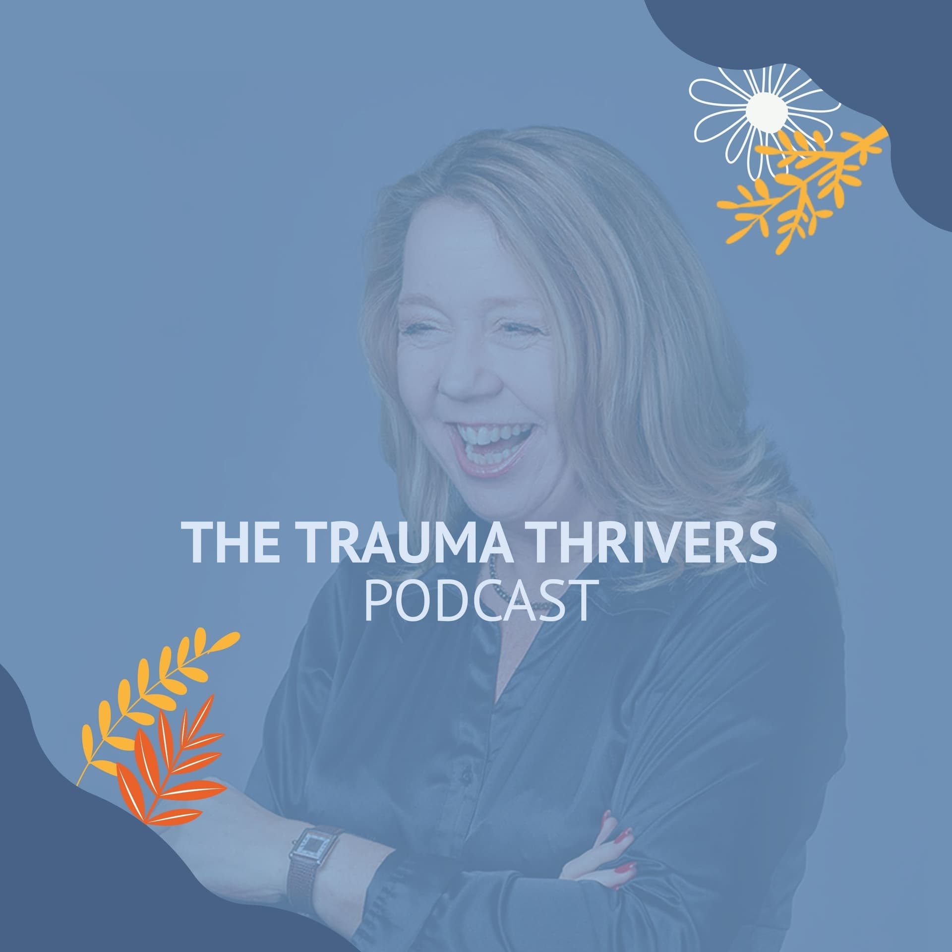 The Trauma Thrivers Podcast - Podcasts