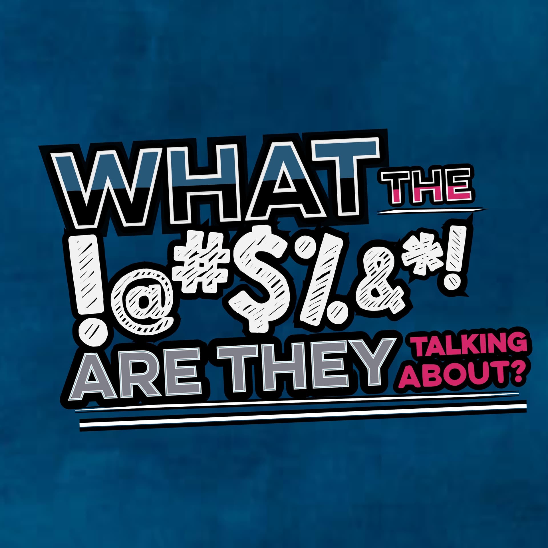 What The Bleep Are They Talking About? - Podcasts