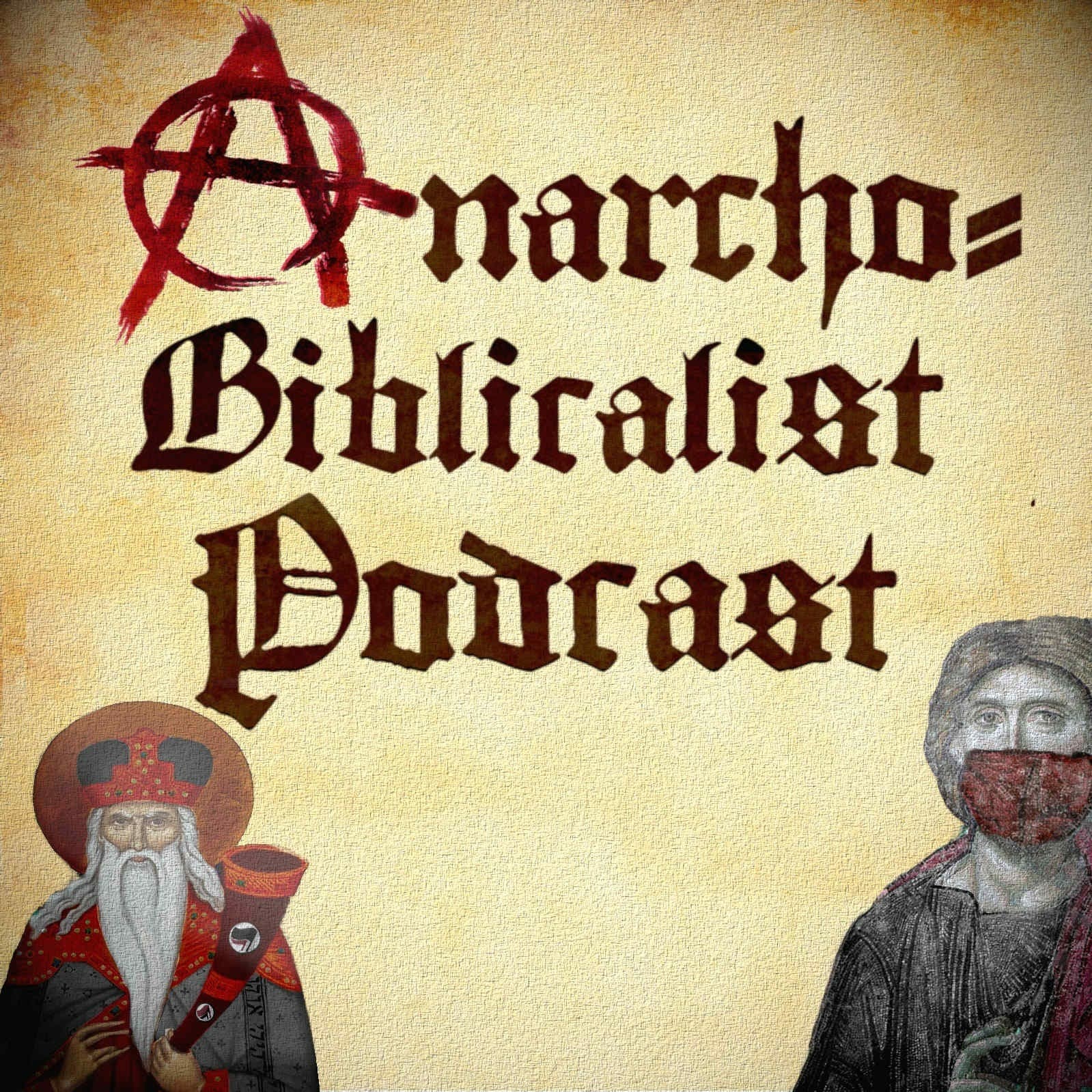 Anarcho-Biblicalist Podcast - Podcast
