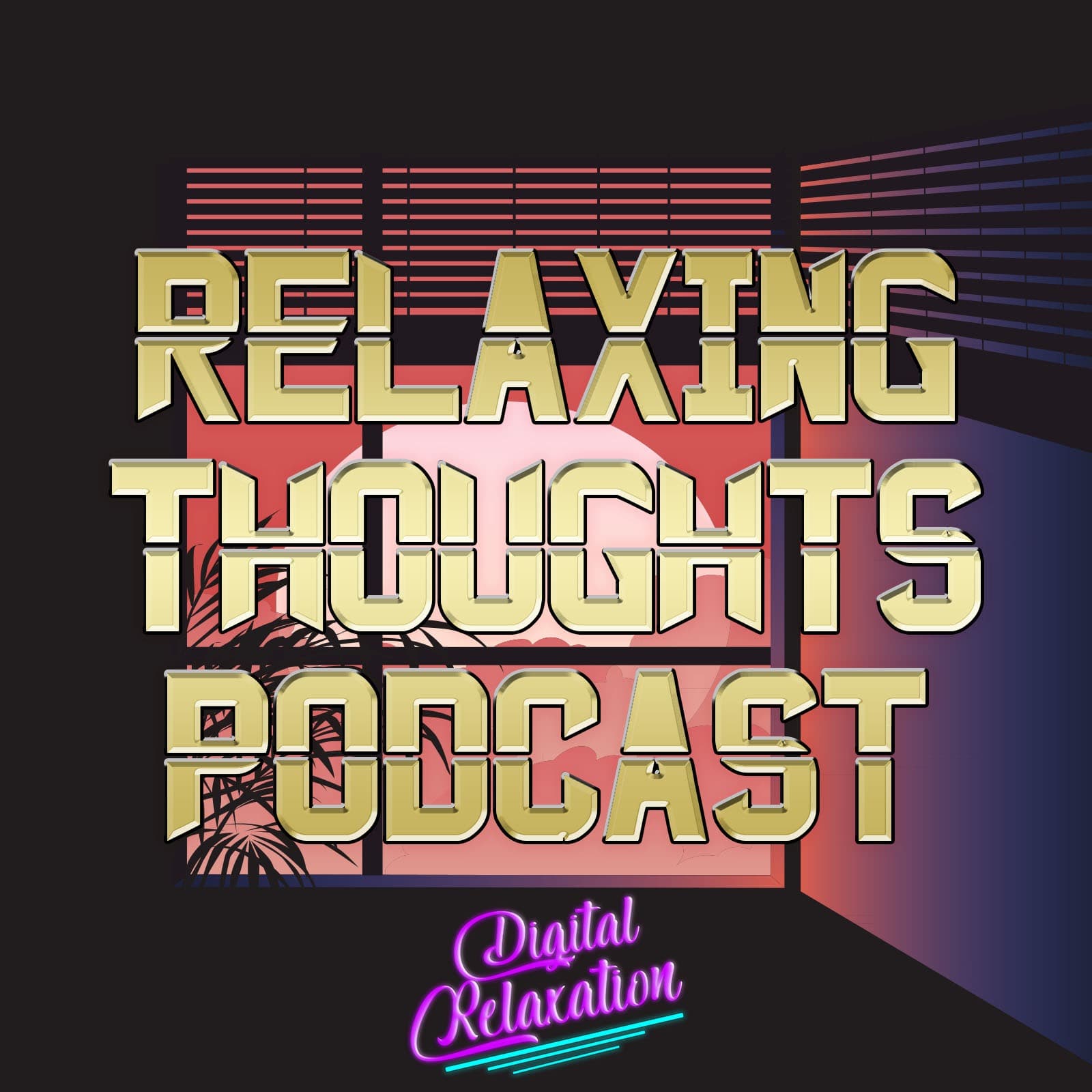 Relaxing Thoughts Podcast - Podcasts