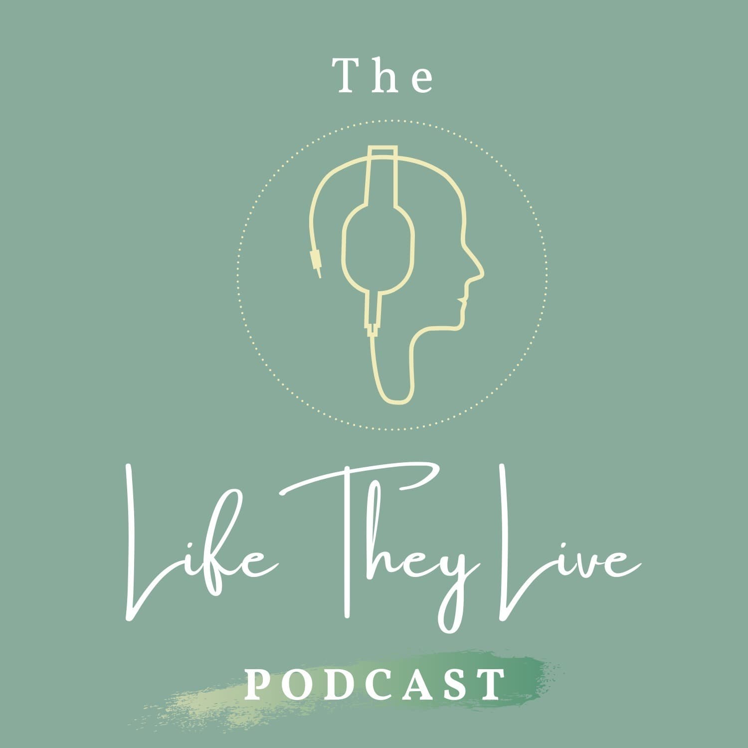 The Life They Live - Podcasts