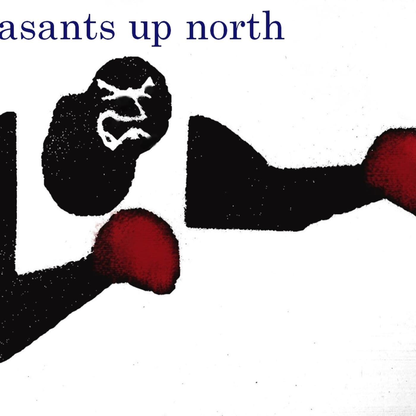 Peasants Up North - Podcast