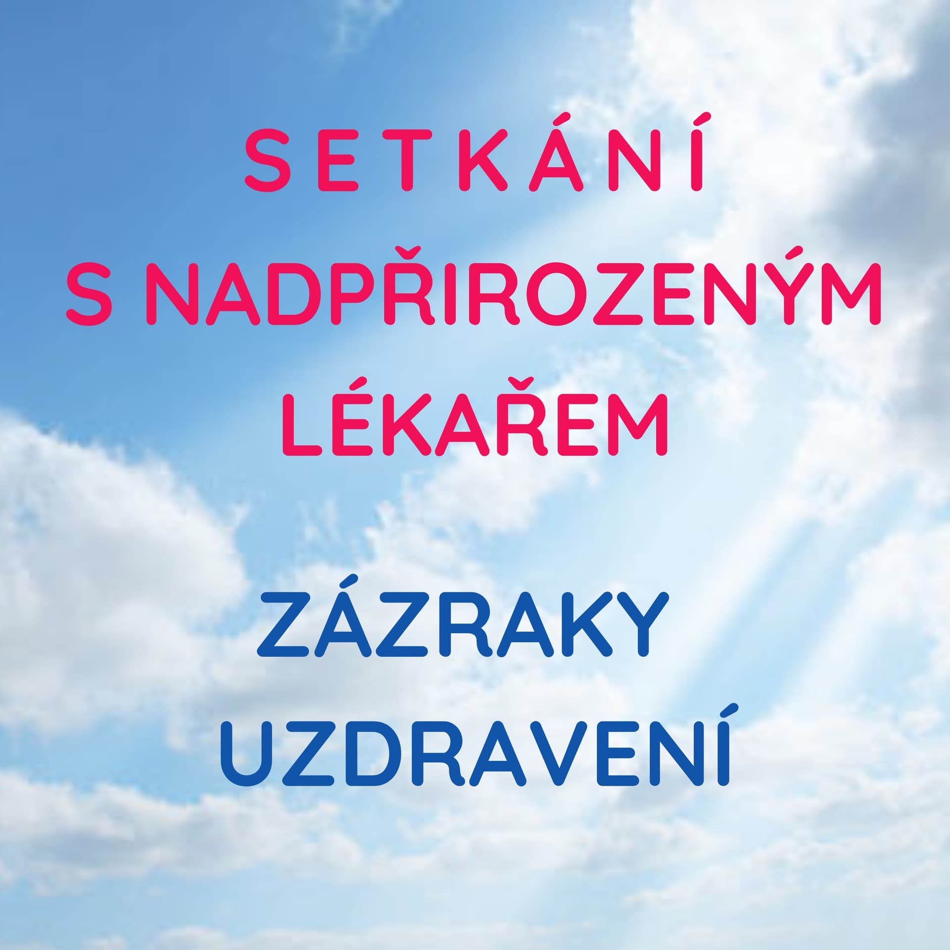 Setkání s nadpřirozeným lékařem - Podcasty