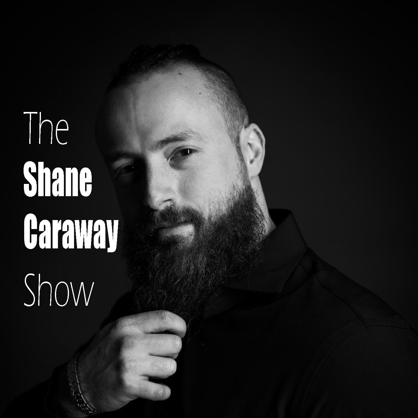 Shane Caraway Show - Podcasts