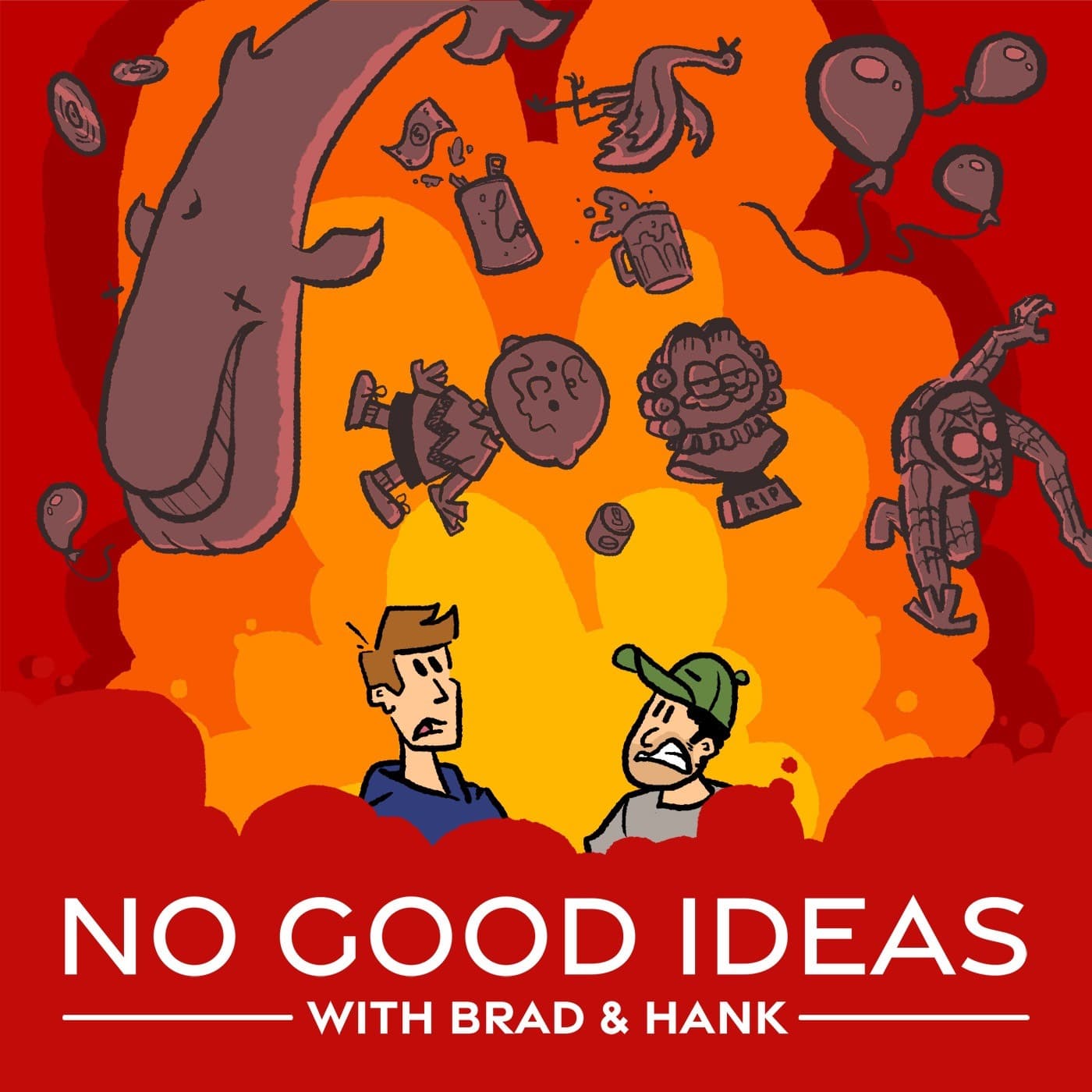 No Good Ideas with Brad & Hank - Podcast