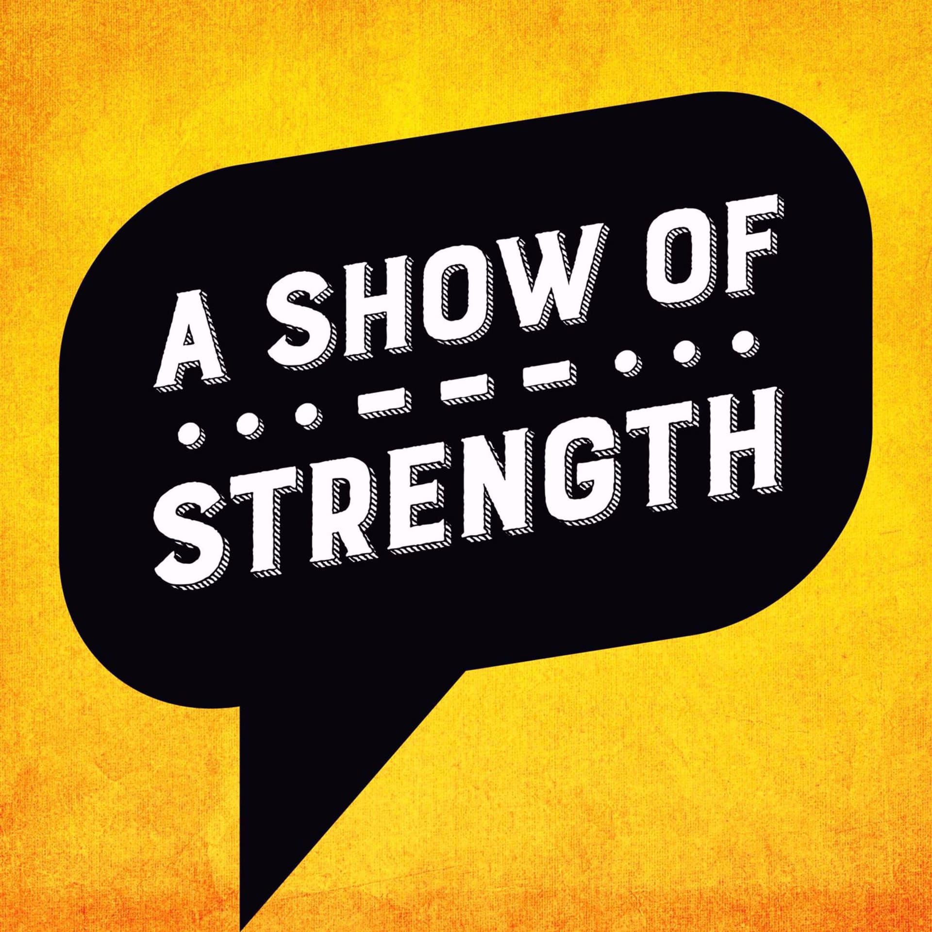 A Show of Strength - Podcasts