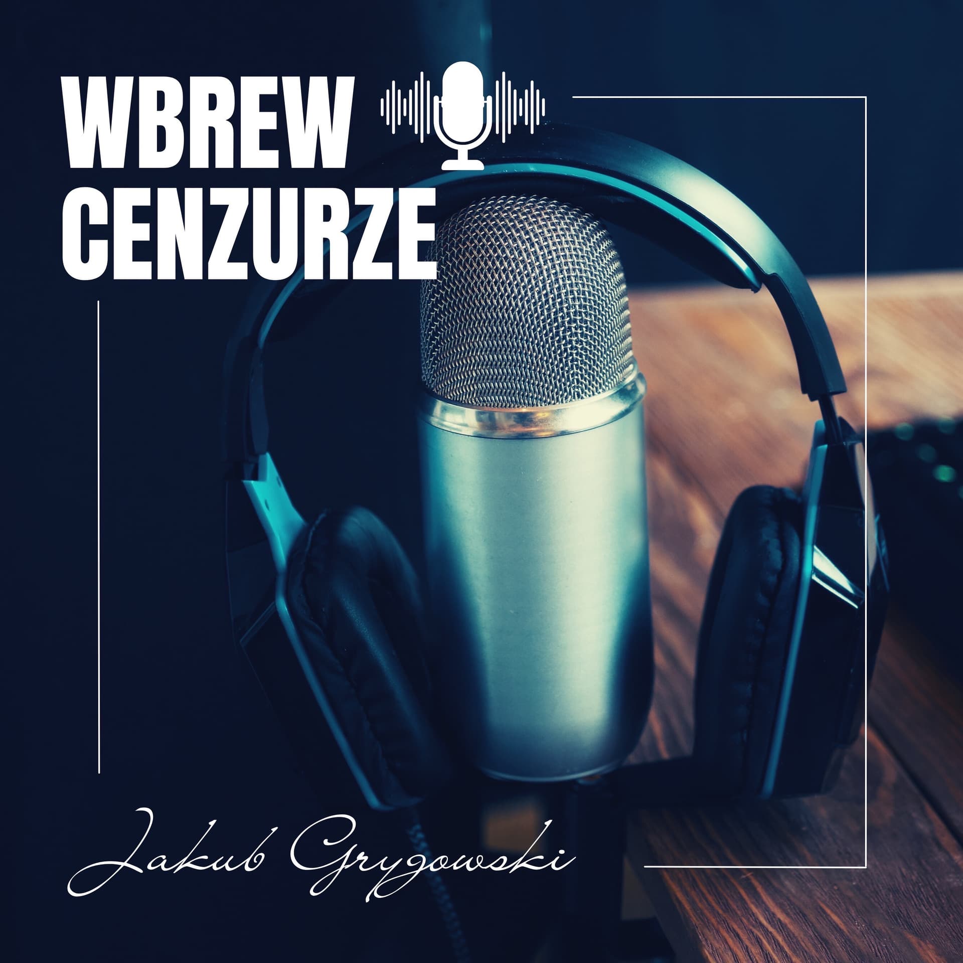 Wbrew Cenzurze - Podcasty
