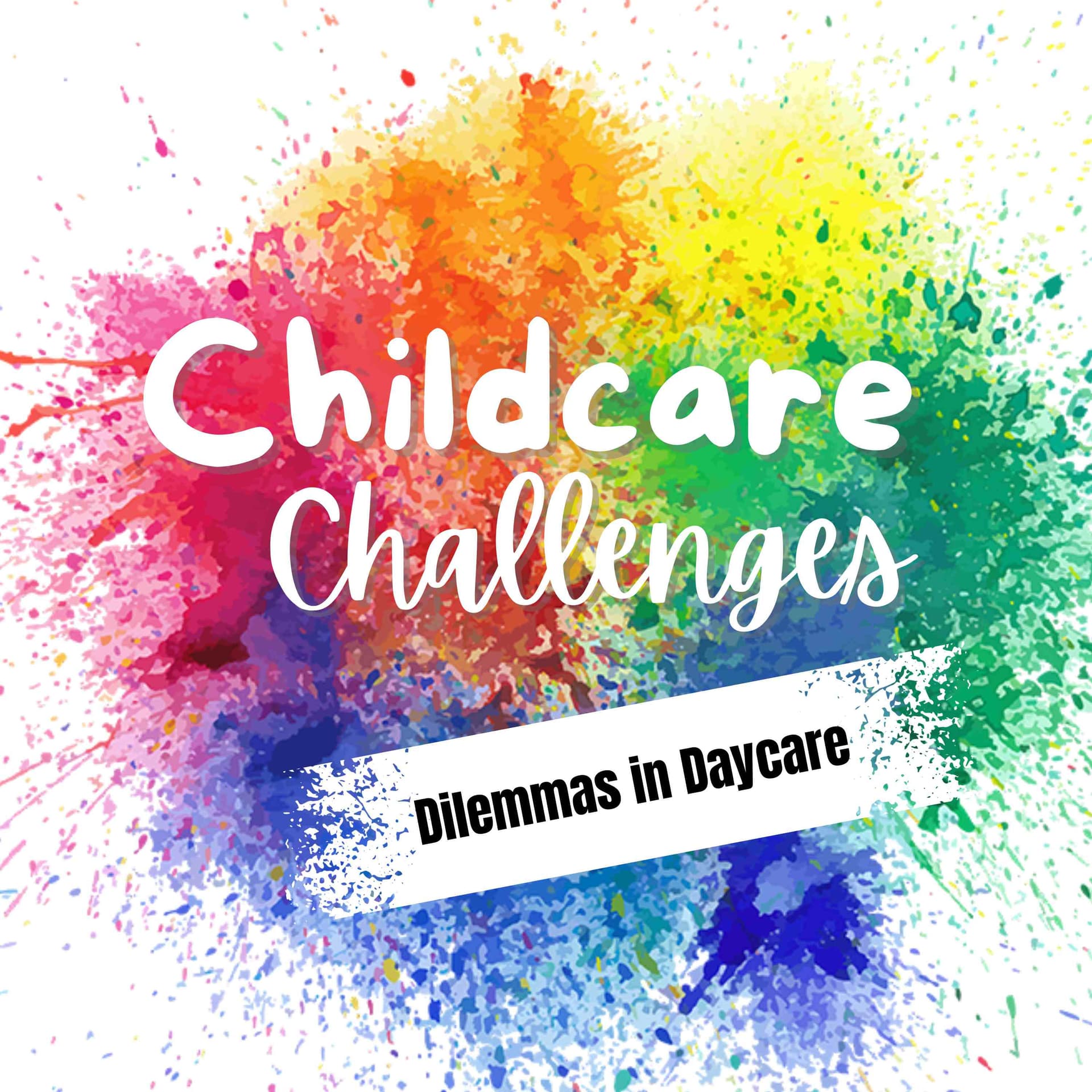 Childcare Challenges: Dilemmas in Daycare - Podcasts