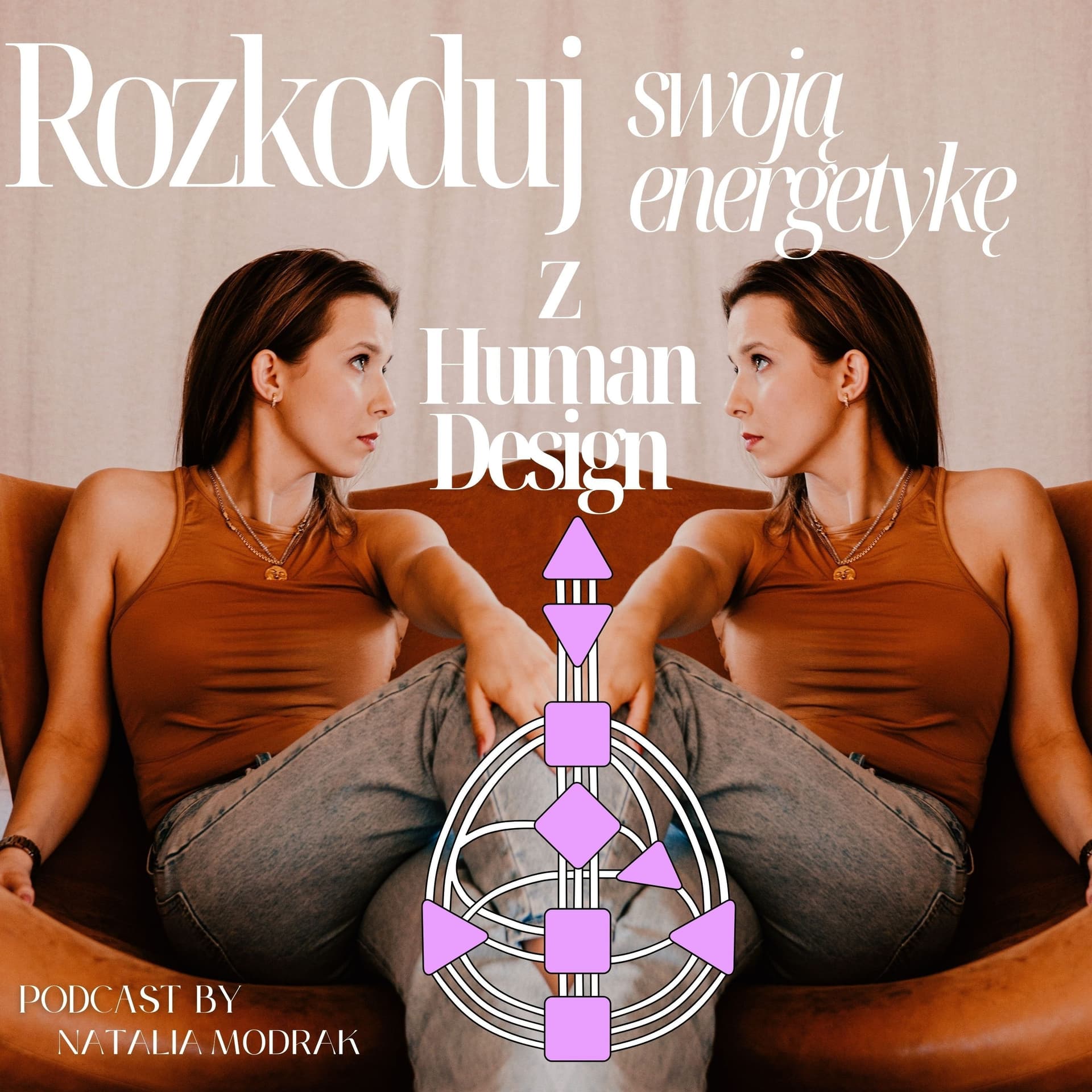 Rozkoduj swoją energetykę z Human Design - Podcasts