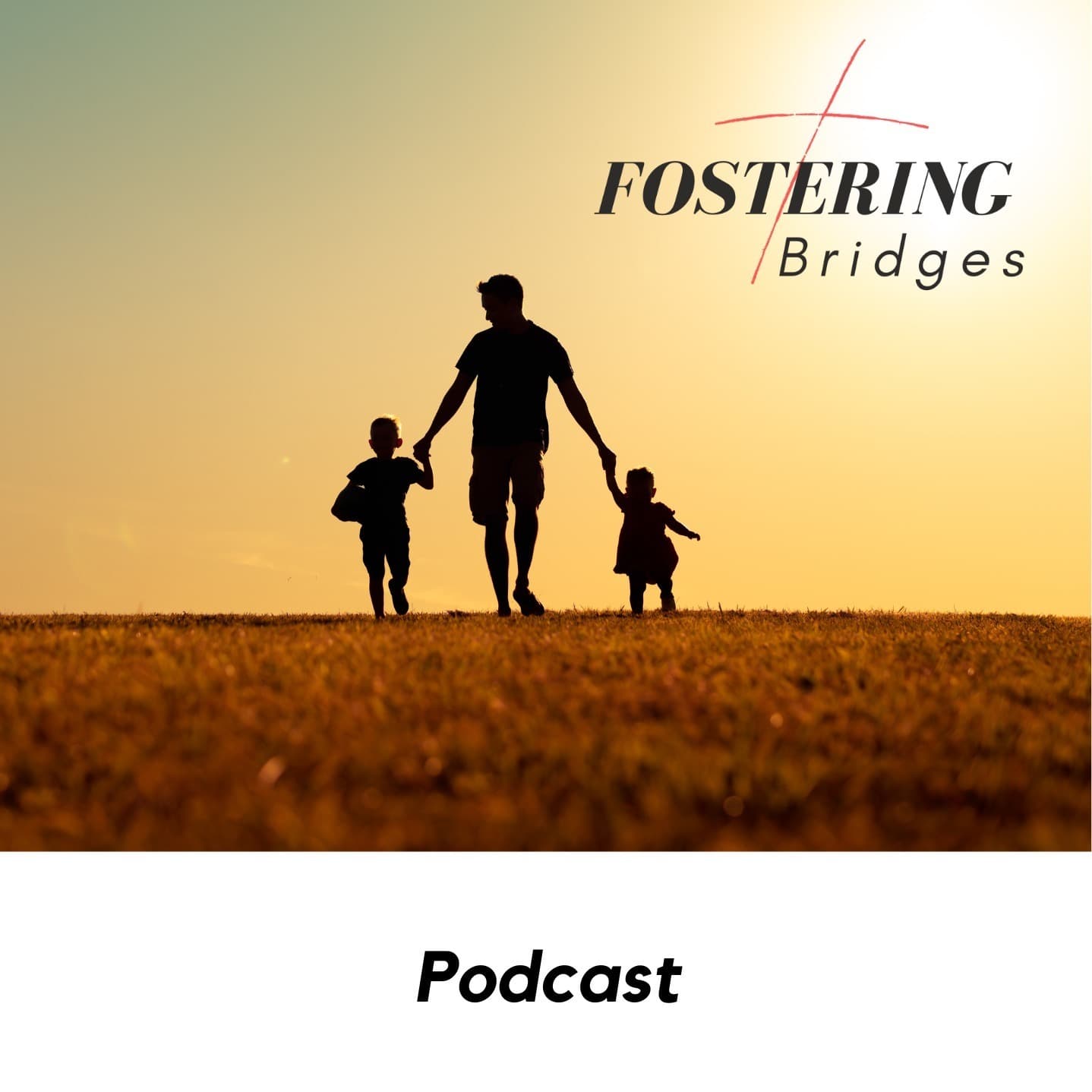 Fostering Bridges - Podcasts