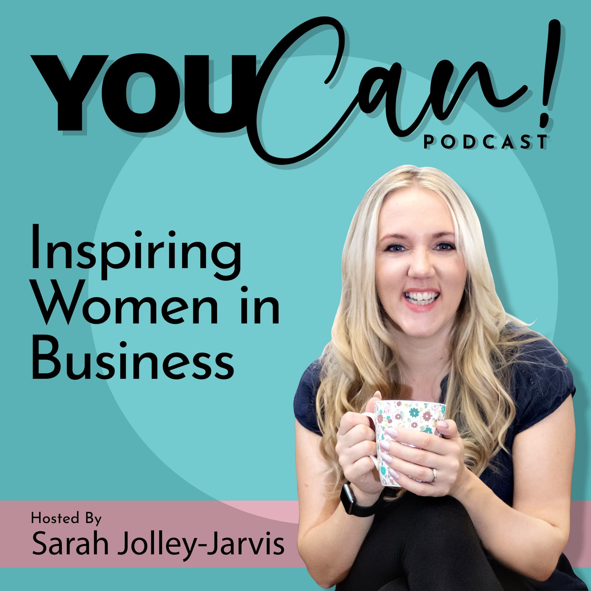 You Can! Inspiring Women In Business - Podcasts