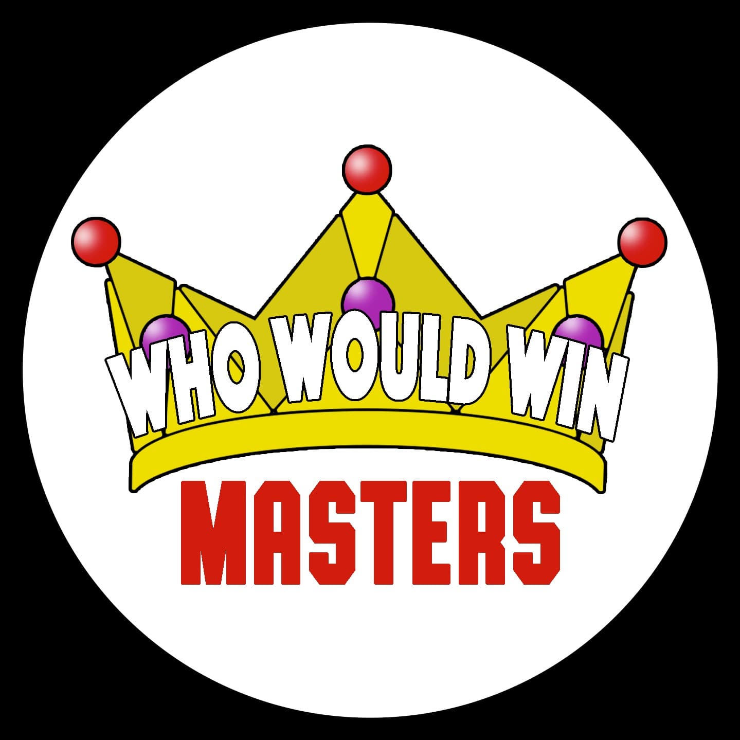 Who Would Win Masters - Podcasts