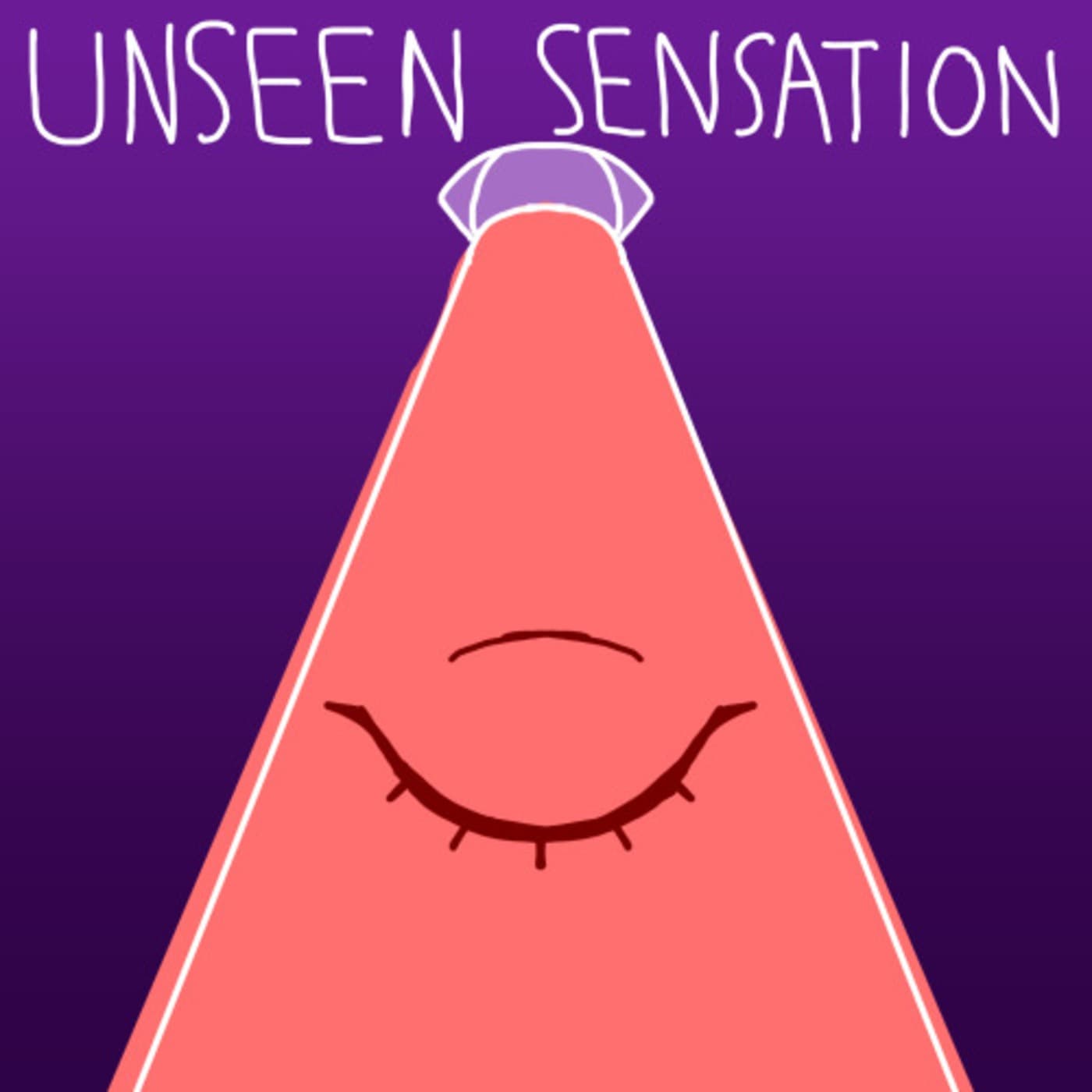 Unseen Sensation - Podcasts