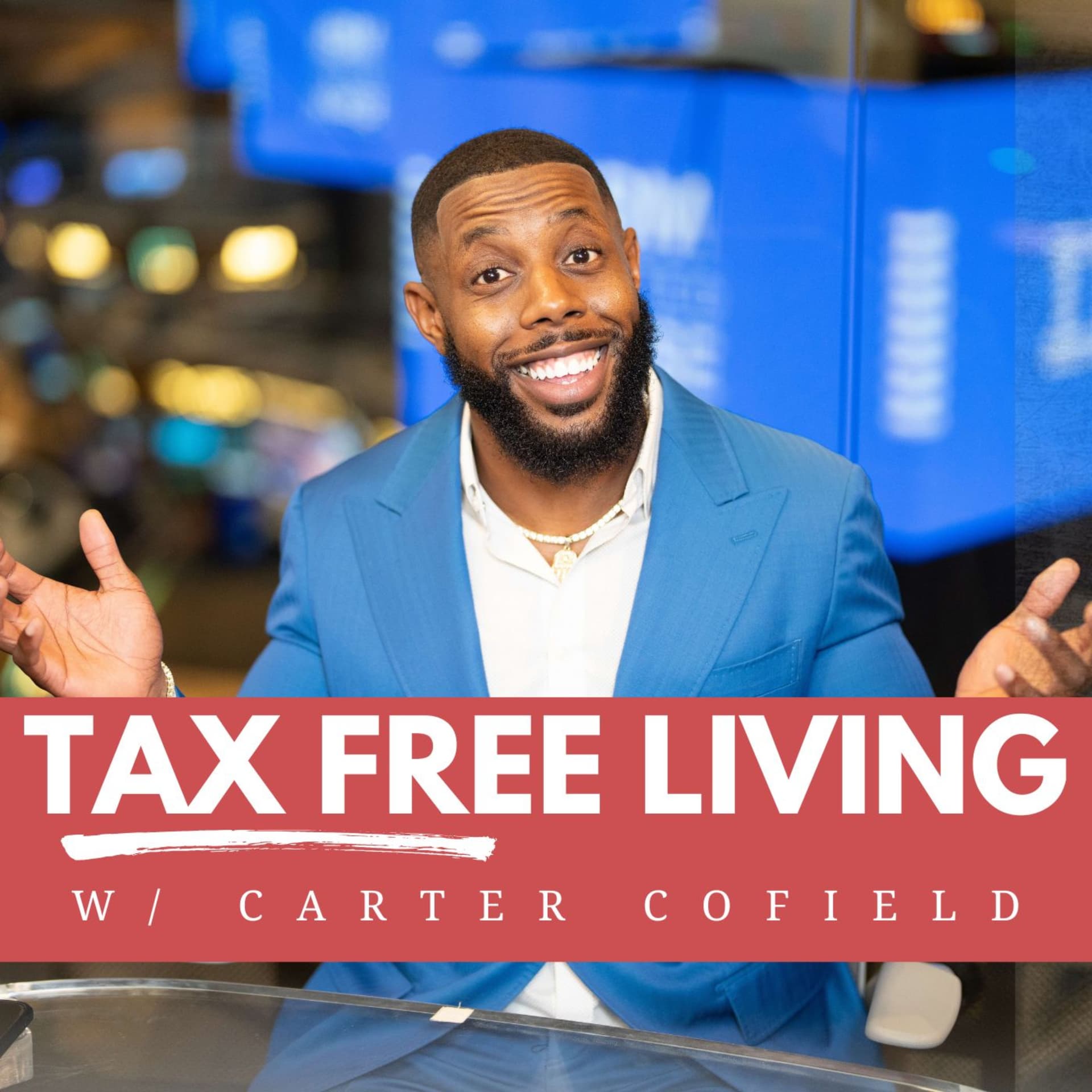 Tax Free Living w/ Carter Cofield - Podcasts
