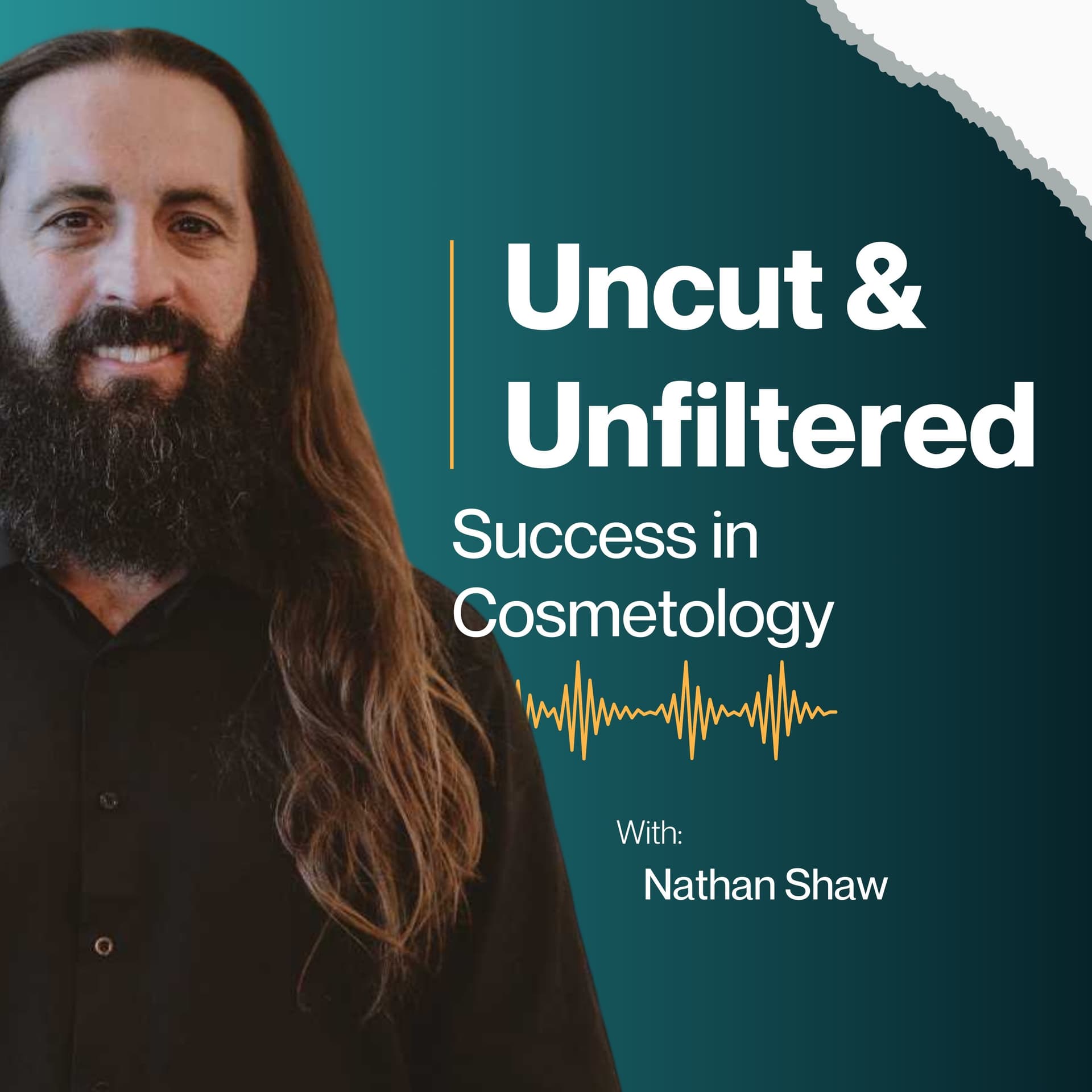 Uncut & Unfiltered: Success in Cosmetology - Podcasts