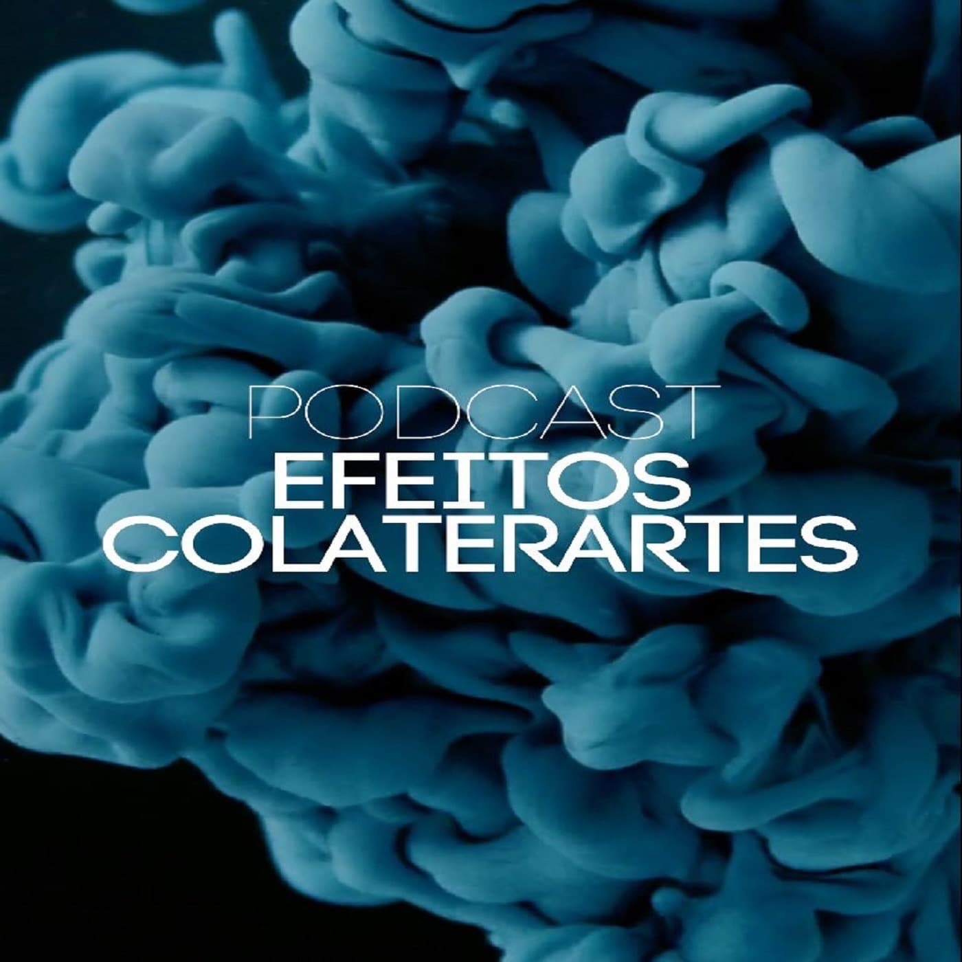 Efeitos Colaterartes - Podcasts