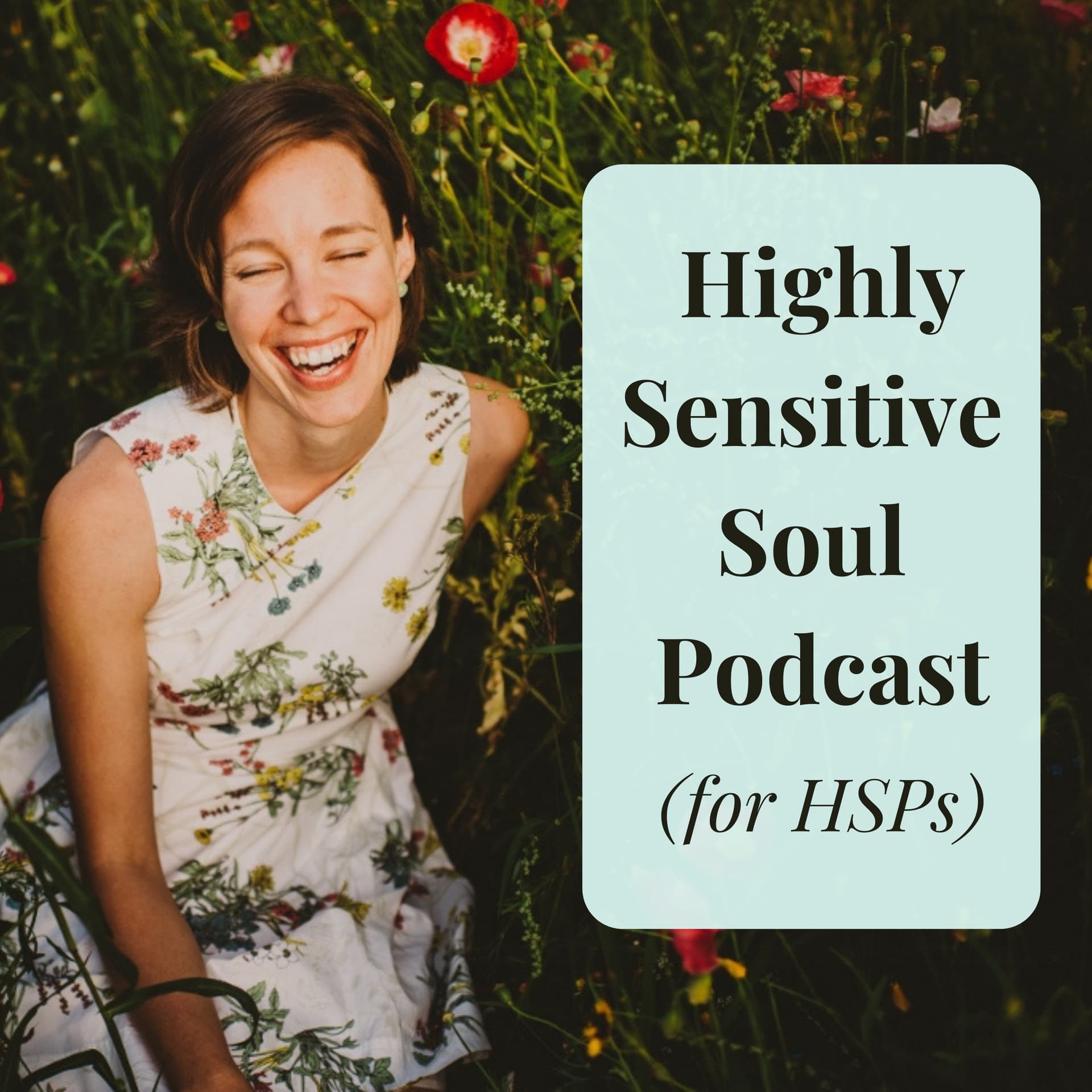 Highly Sensitive Soul Podcast (for HSPs) - Podcasts