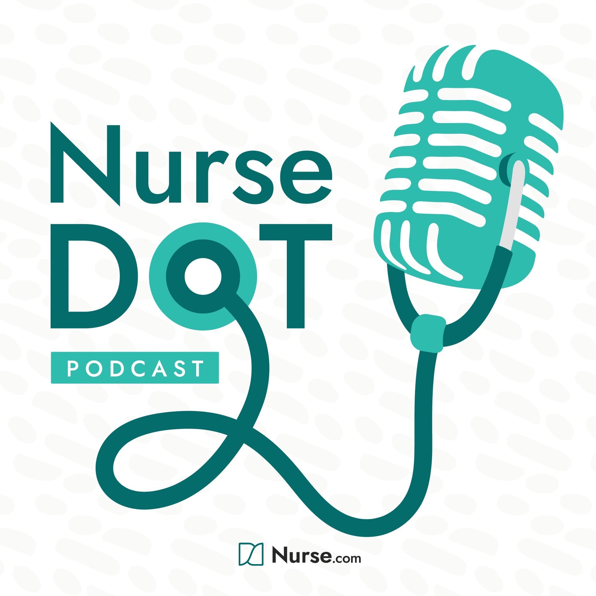 Nurse Dot Podcast - Podcasts