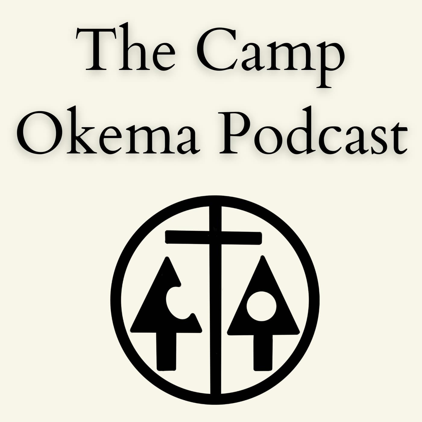 The Camp Okema Podcast - Podcasts