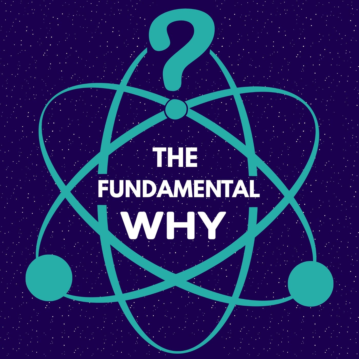 The Fundamental Why - Podcasts
