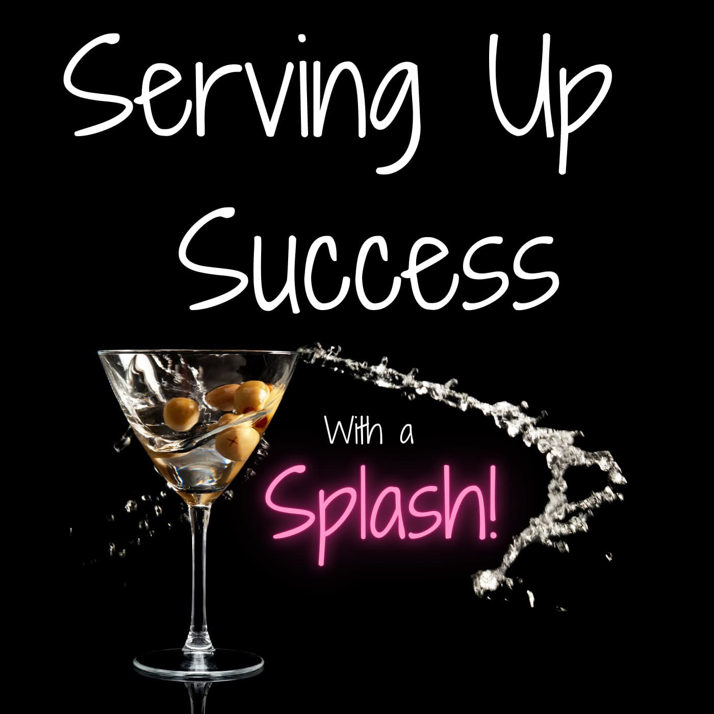Serving Up Success With A Splash - Podcasts