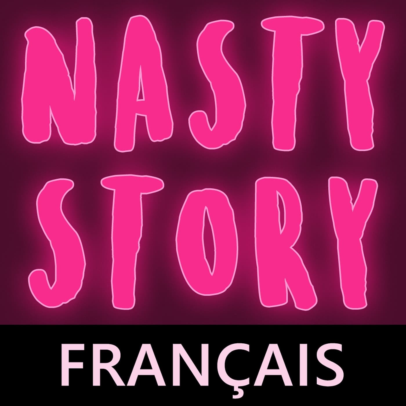Nasty Story (Français) - Podcast