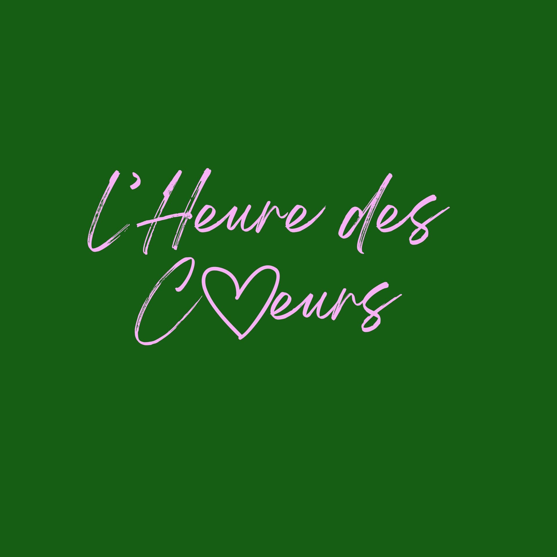L'Heure des Coeurs - Podcasts