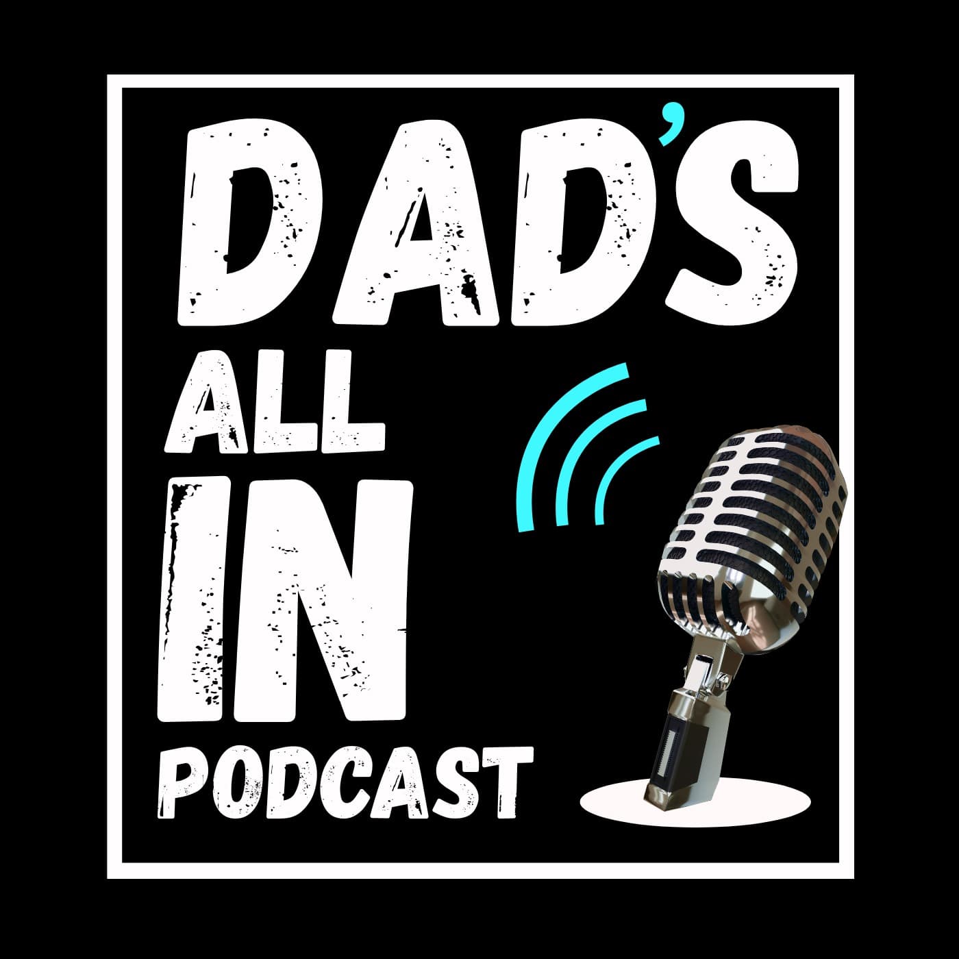 Dad's All In - Podcasts