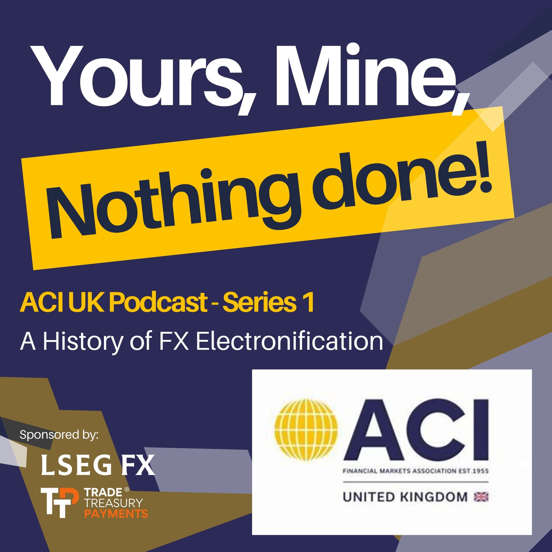 ACI UK - Yours, Mine, Nothing Done - Podcasts