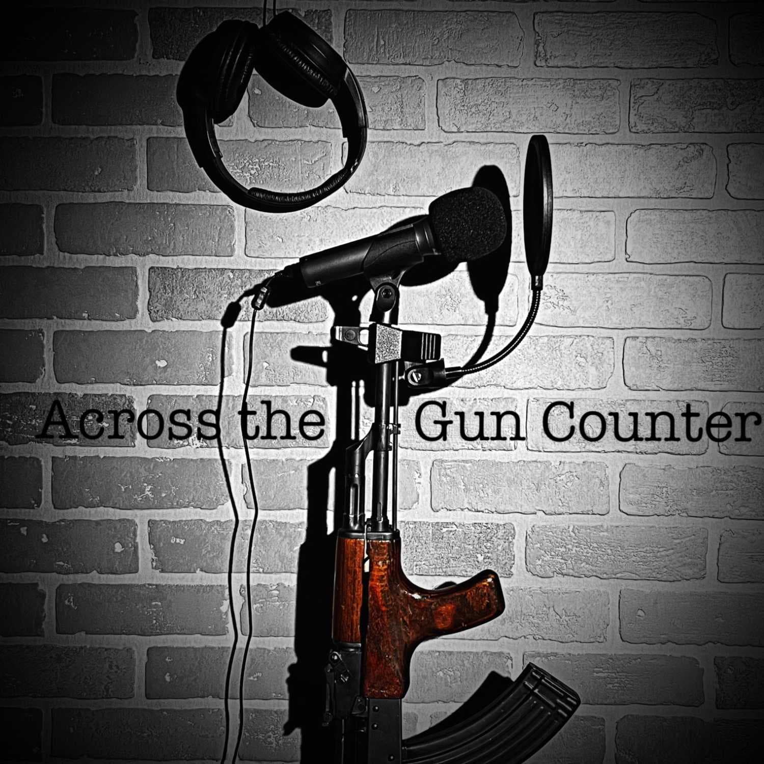 Across the Gun Counter - Podcasts
