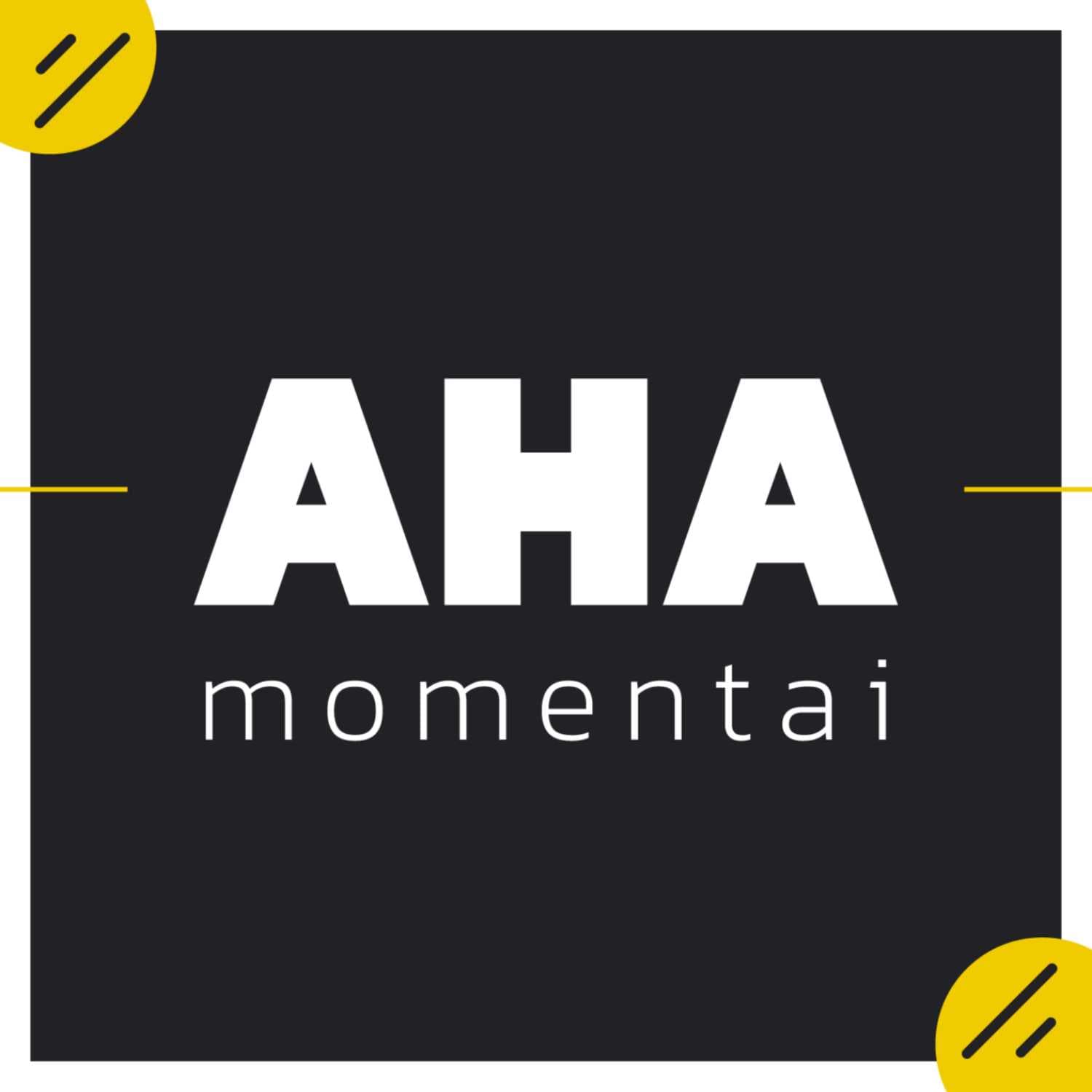 Aha Momentai - Podcasts