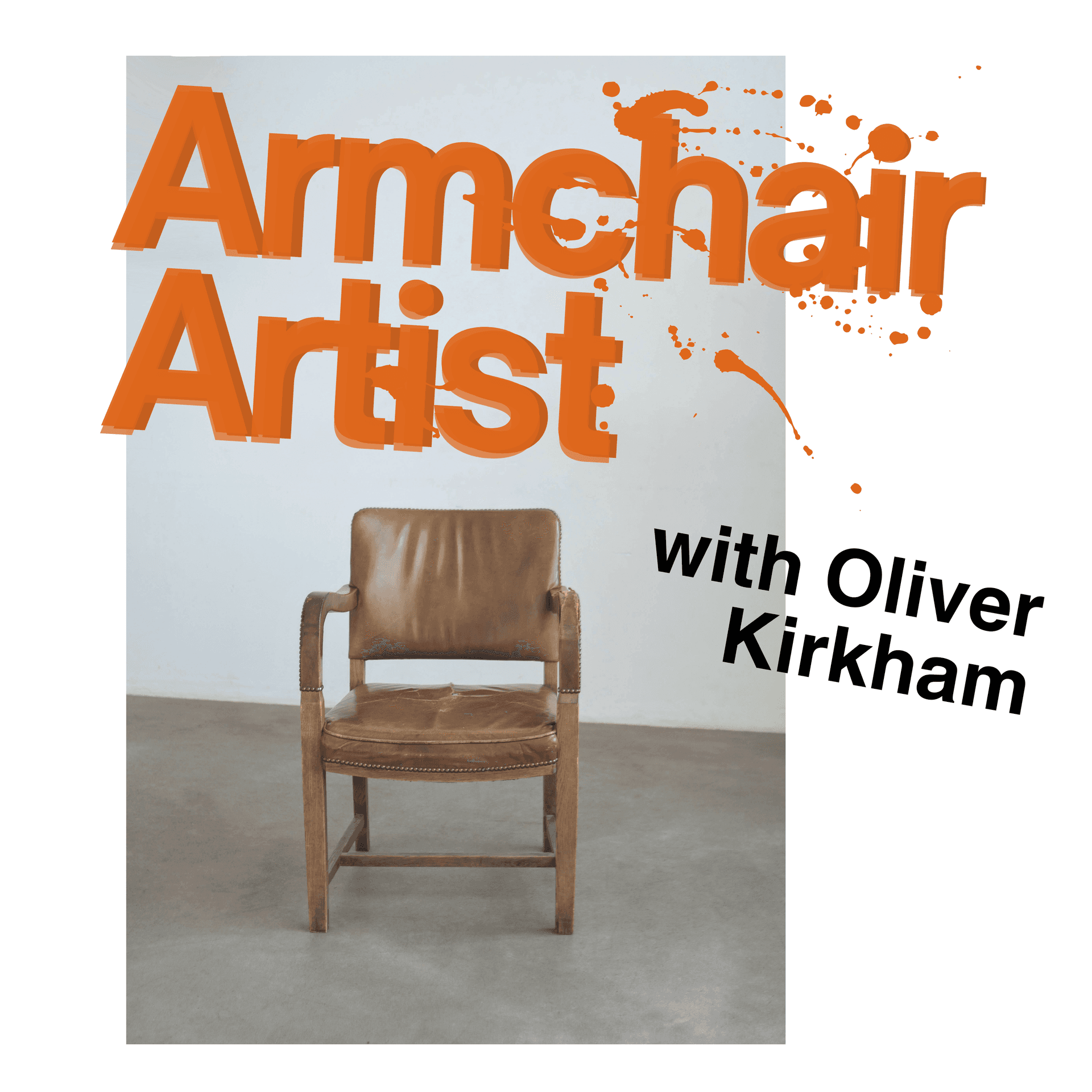 Armchair Artist with Oliver Kirkham - Podcasts