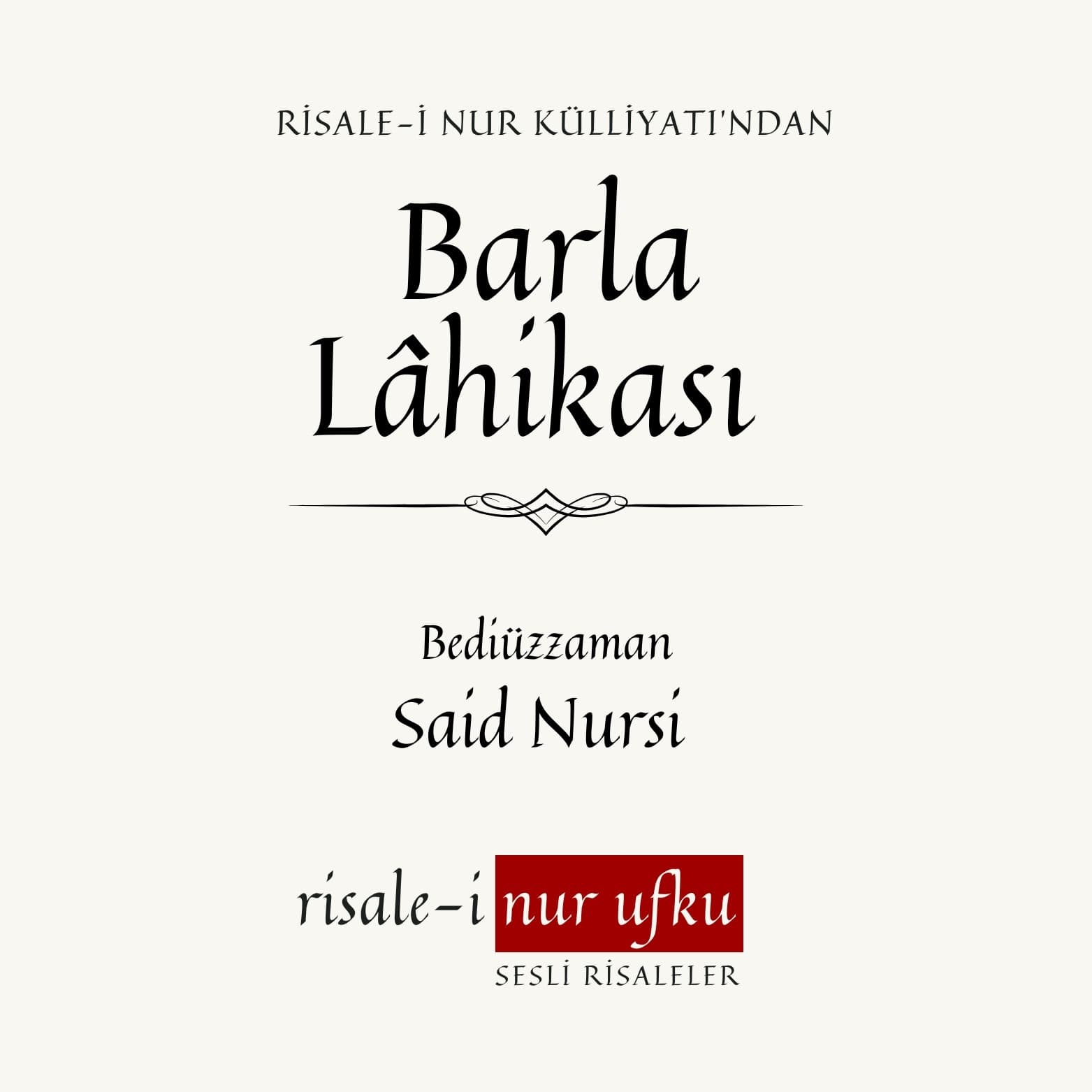 Barla Lâhikası | Bediüzzaman Said Nursi | Okuyan: İhsan Atasoy - Podcastler