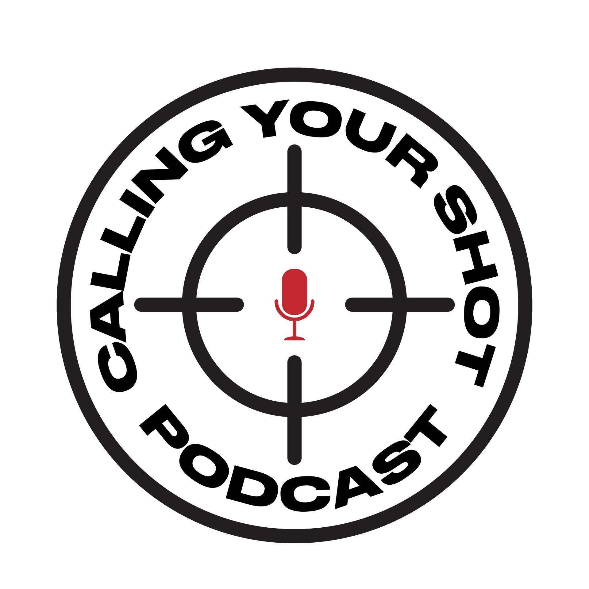Calling Your Shot Podcast - Podcasts